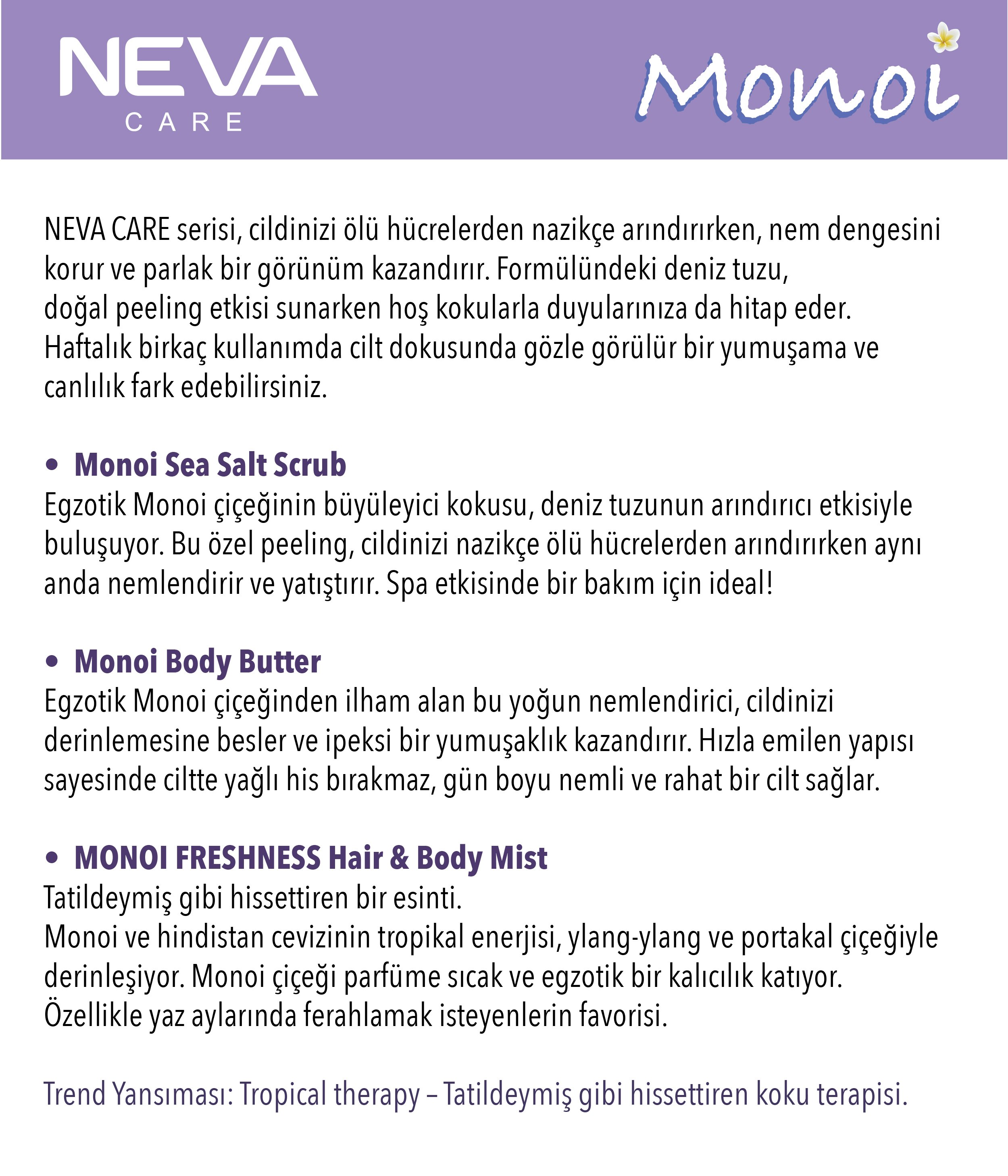 MONOI 3'LÜ VÜCUT BAKIM SETİ (Haır Body Mıst 100ml + Scrub 350g + Butter 250ml)