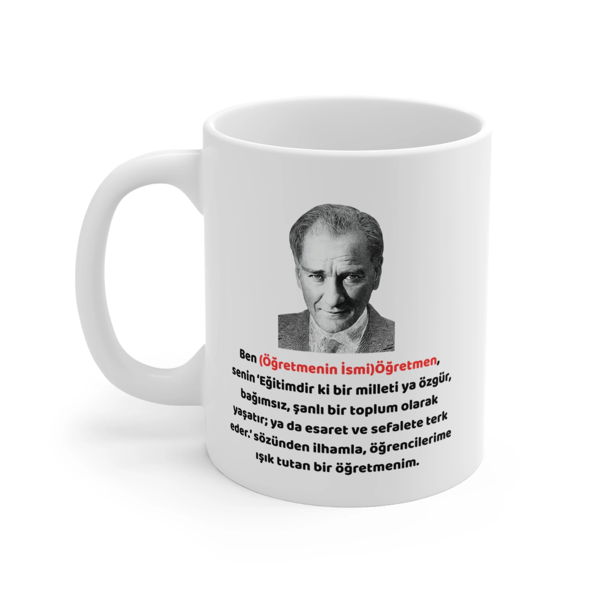 Kişiye Özel Atatürk Sözü Baskılı Öğretmenler Günü Kupası (İsimli/İsimsiz)