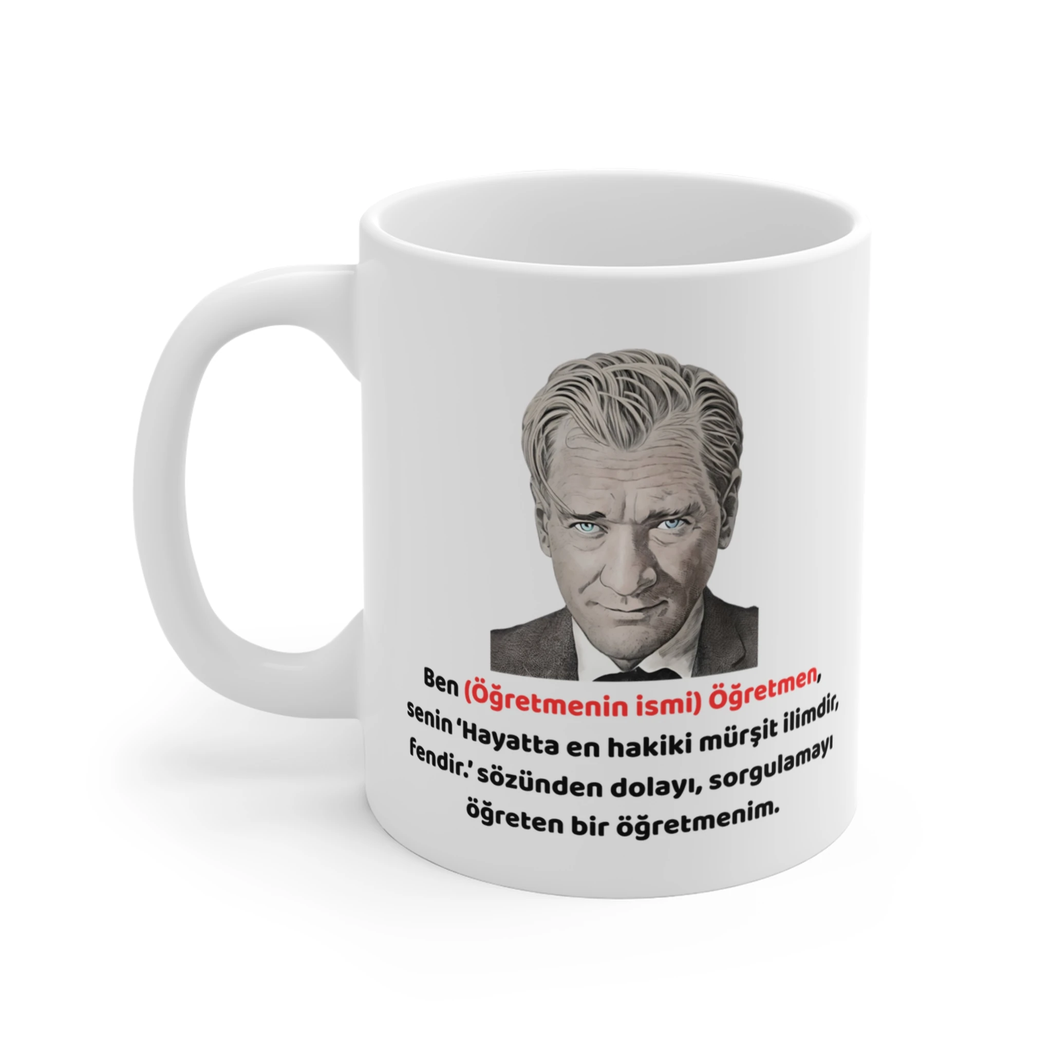 Sorgulamayı Öğreten Öğretmene Özel Kupa (Modern Atatürk Görselli)