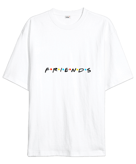 Friends Tişört (Sınırsız Tasarım İmkanı)