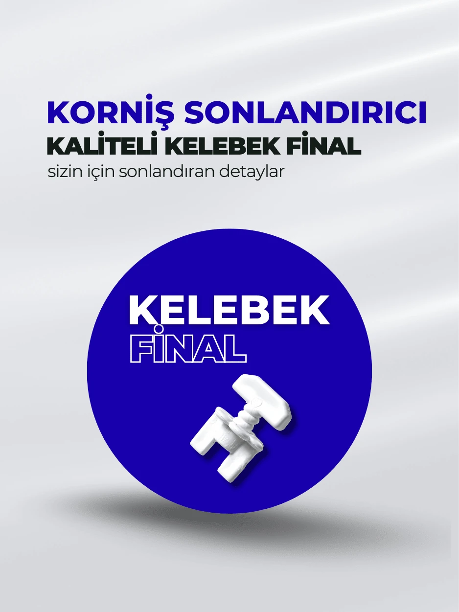 Kelebek Stop Korniş Sonlandırıcı