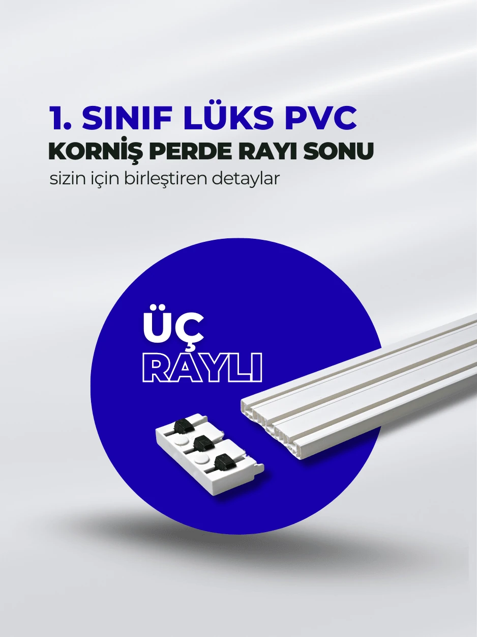 3 Raylı 1. Sınıf Lüks PVC Korniş Perde Rayı Sonu