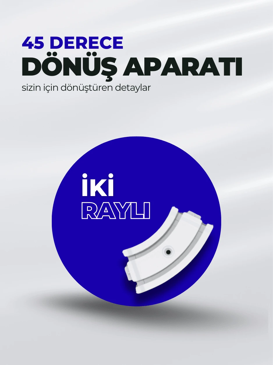 2 Raylı 45 Derece Korniş Dönüş Aparatı | Kesintisiz Köşe Geçişi