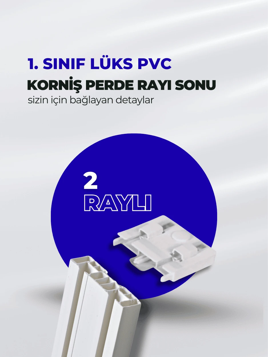 2 Raylı 1. Sınıf Lüks PVC Korniş Perde Rayı Sonu