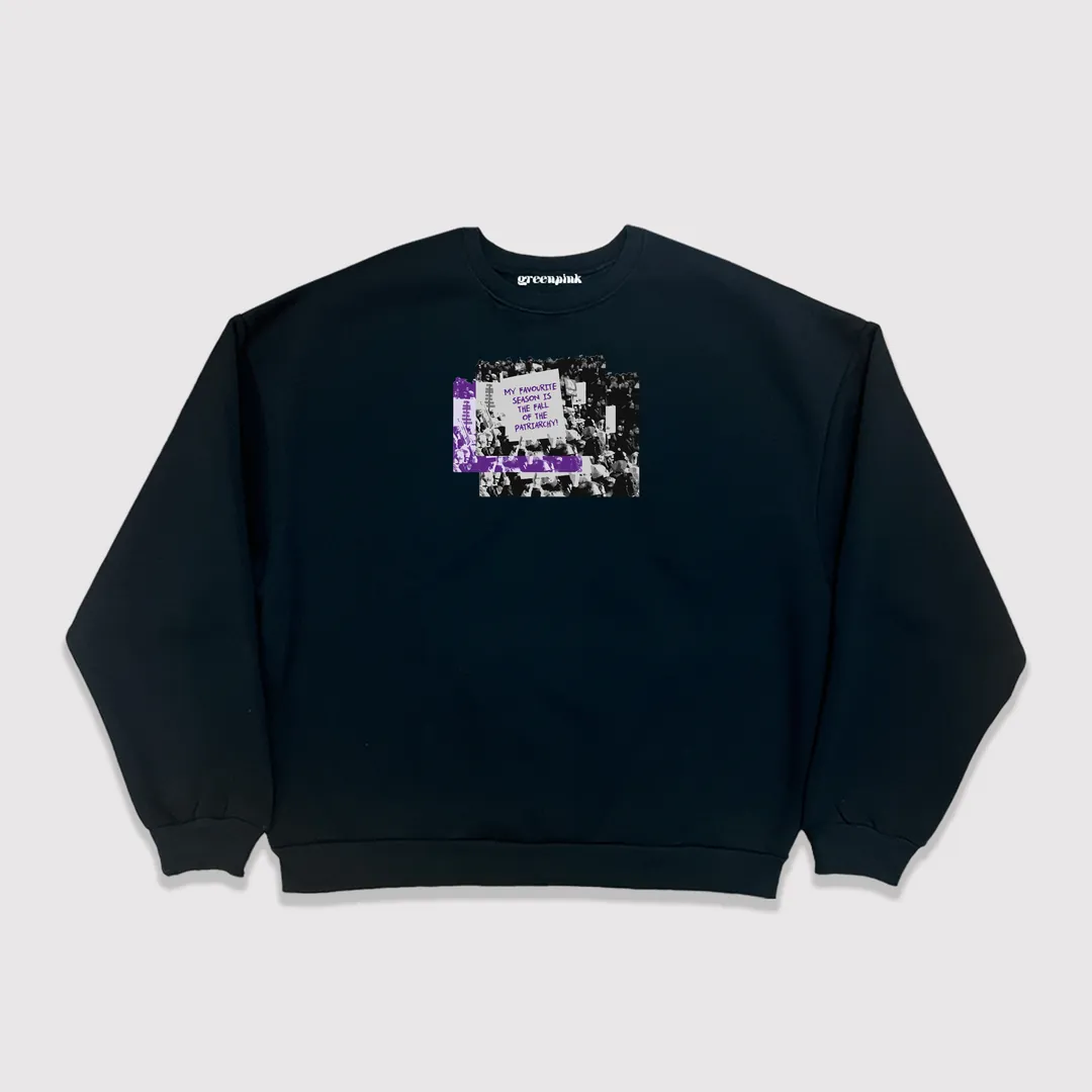 unisex "fall of the patriarchy" sweatshirt