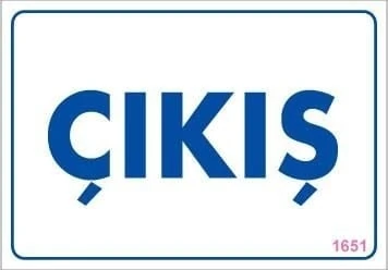 Çıkş Uyarı Levhası 17,5X25 KOD:1651