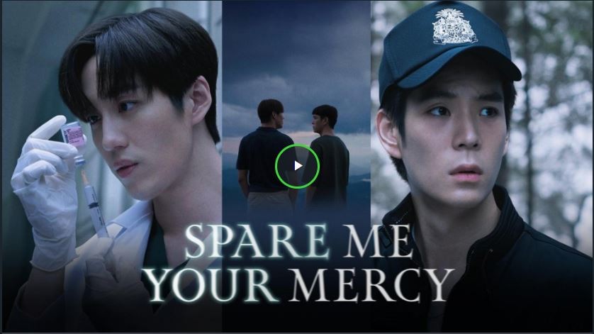 ดูละคร~Spare Me Your Mercy การุณยฆาต EP.1 ตอนที่ 1 เต็มเรื่อง ดูตอนแรก เวอร์ชันอันคัท