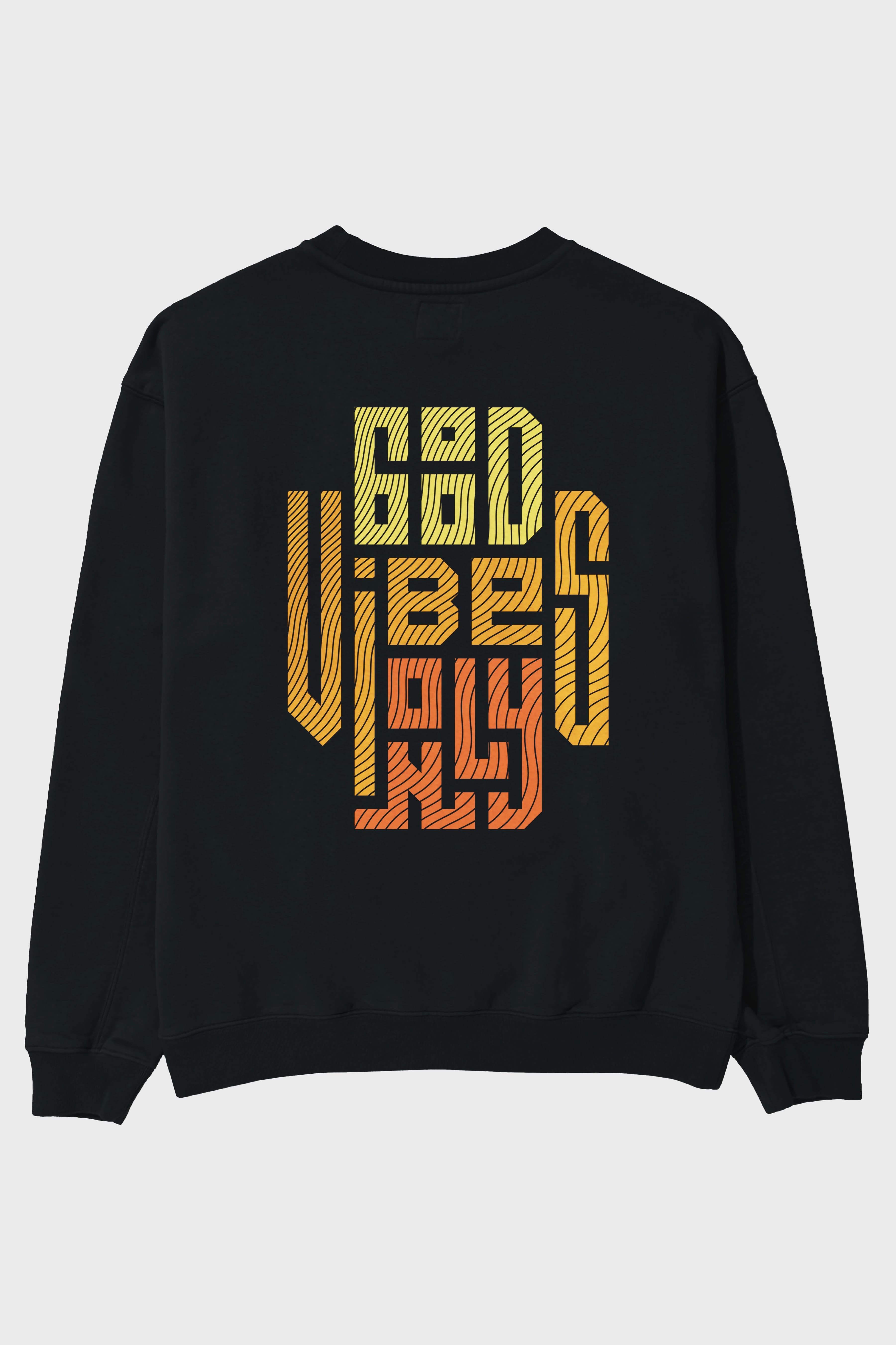 Good Vibes Only 2 Yazılı Arka Baskılı Oversize Sweatshirt Erkek Kadın Unisex