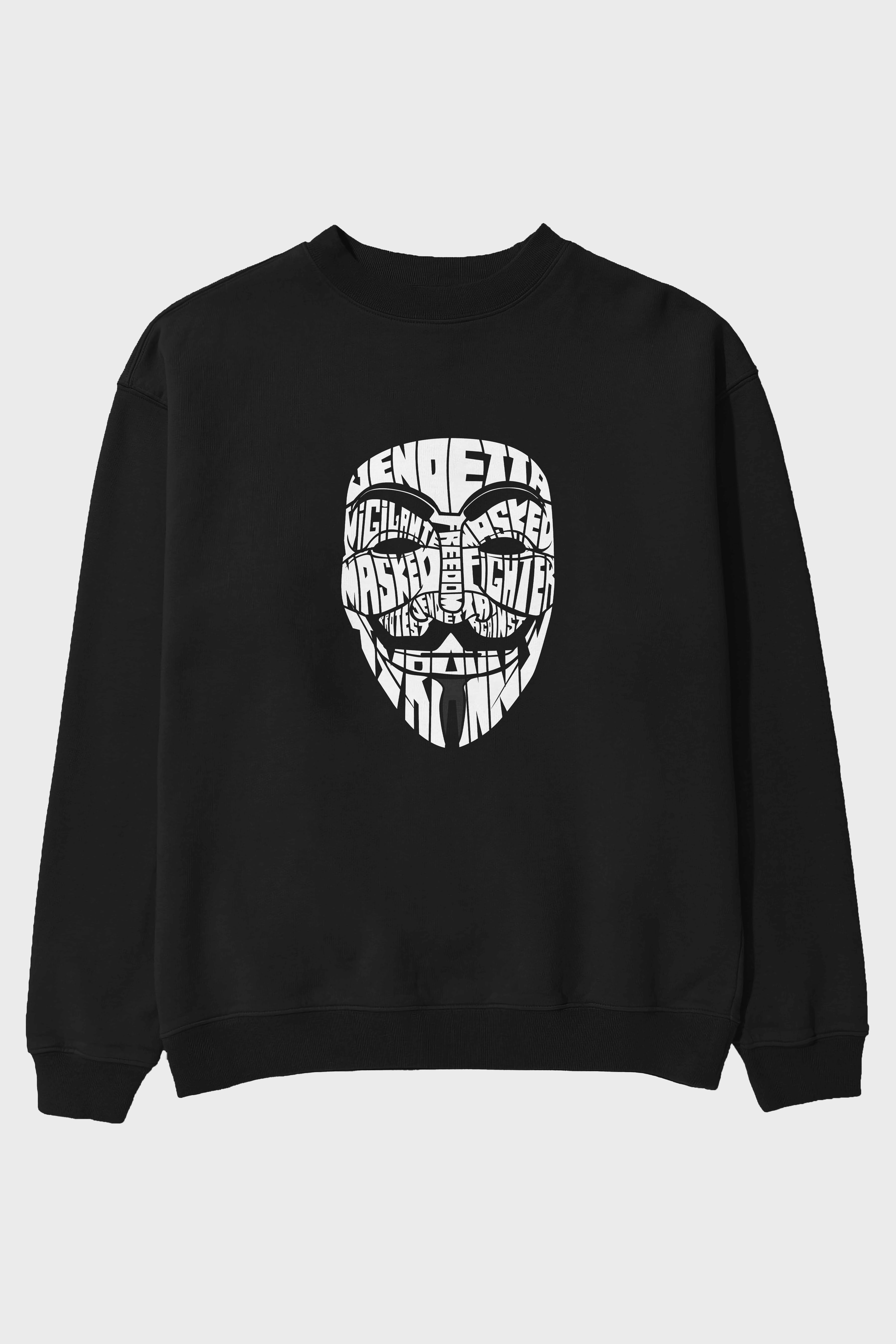 Vendetta Ön Baskılı Oversize Sweatshirt Erkek Kadın Unisex