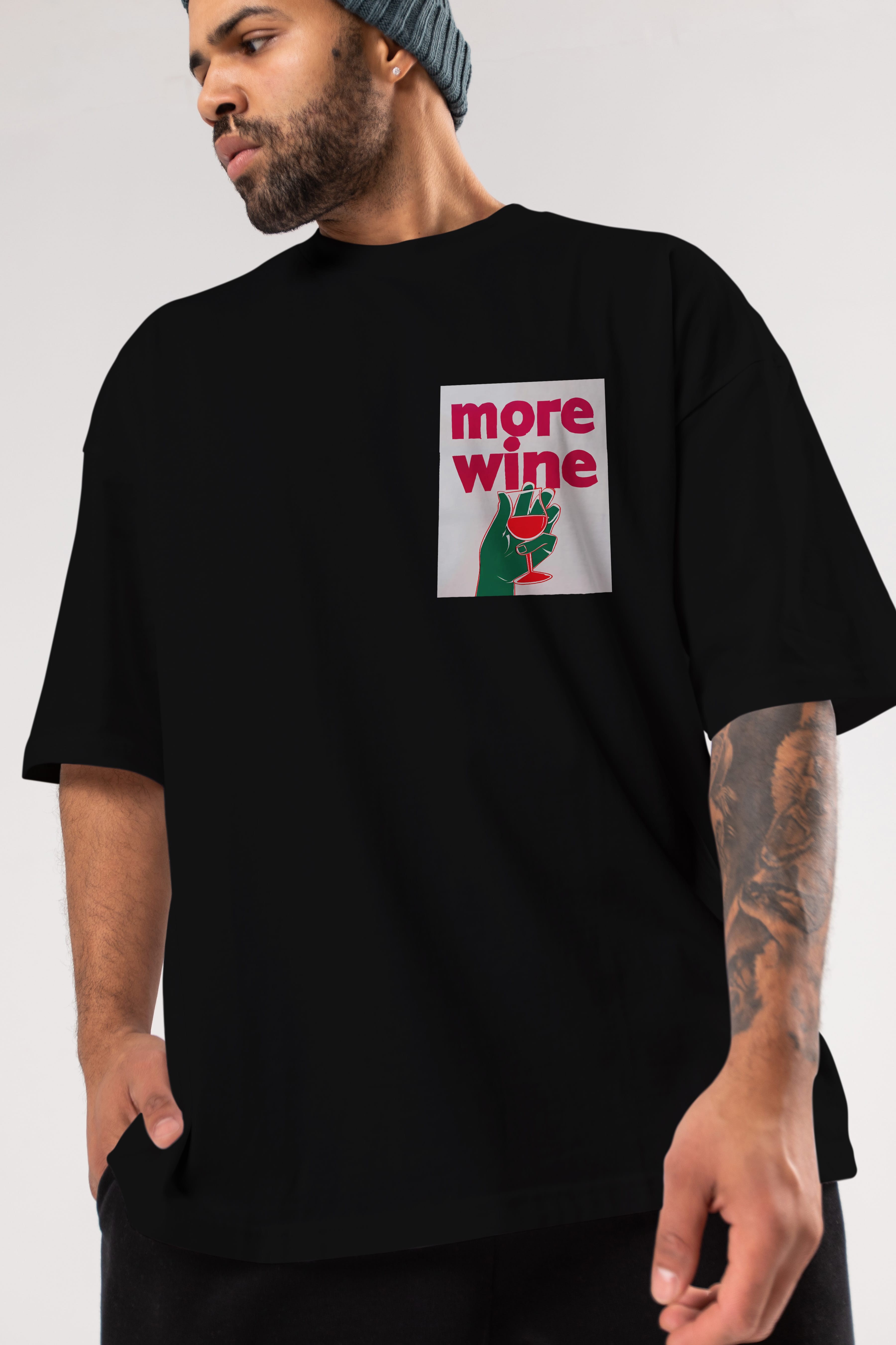 More Wine 3 Ön Sol Baskılı Oversize t-shirt Erkek Kadın Unisex %100 Pamuk Bisiklet Yaka tişort