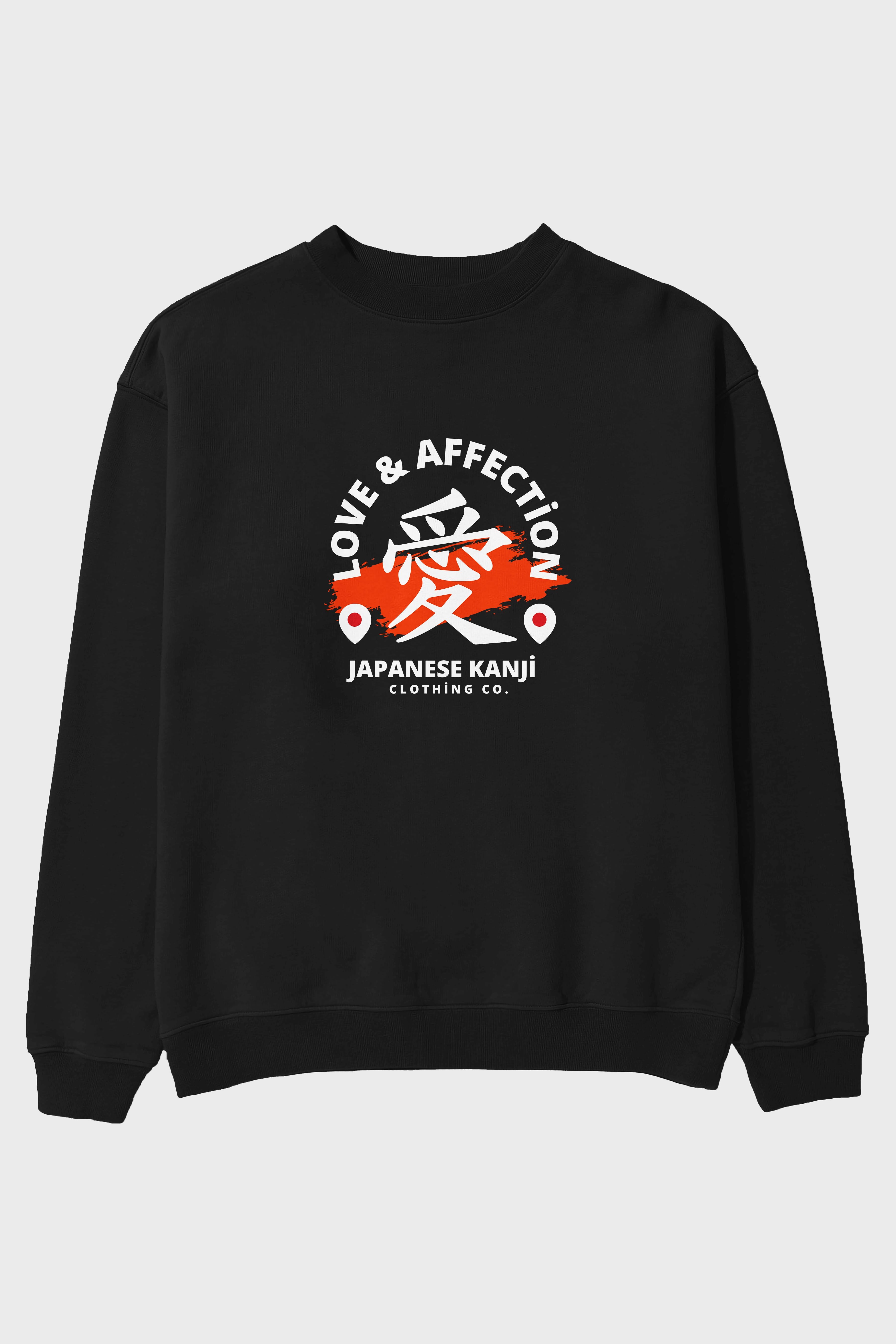 Love Affection Japanese Yazılı Ön Baskılı Oversize Sweatshirt Erkek Kadın Unisex