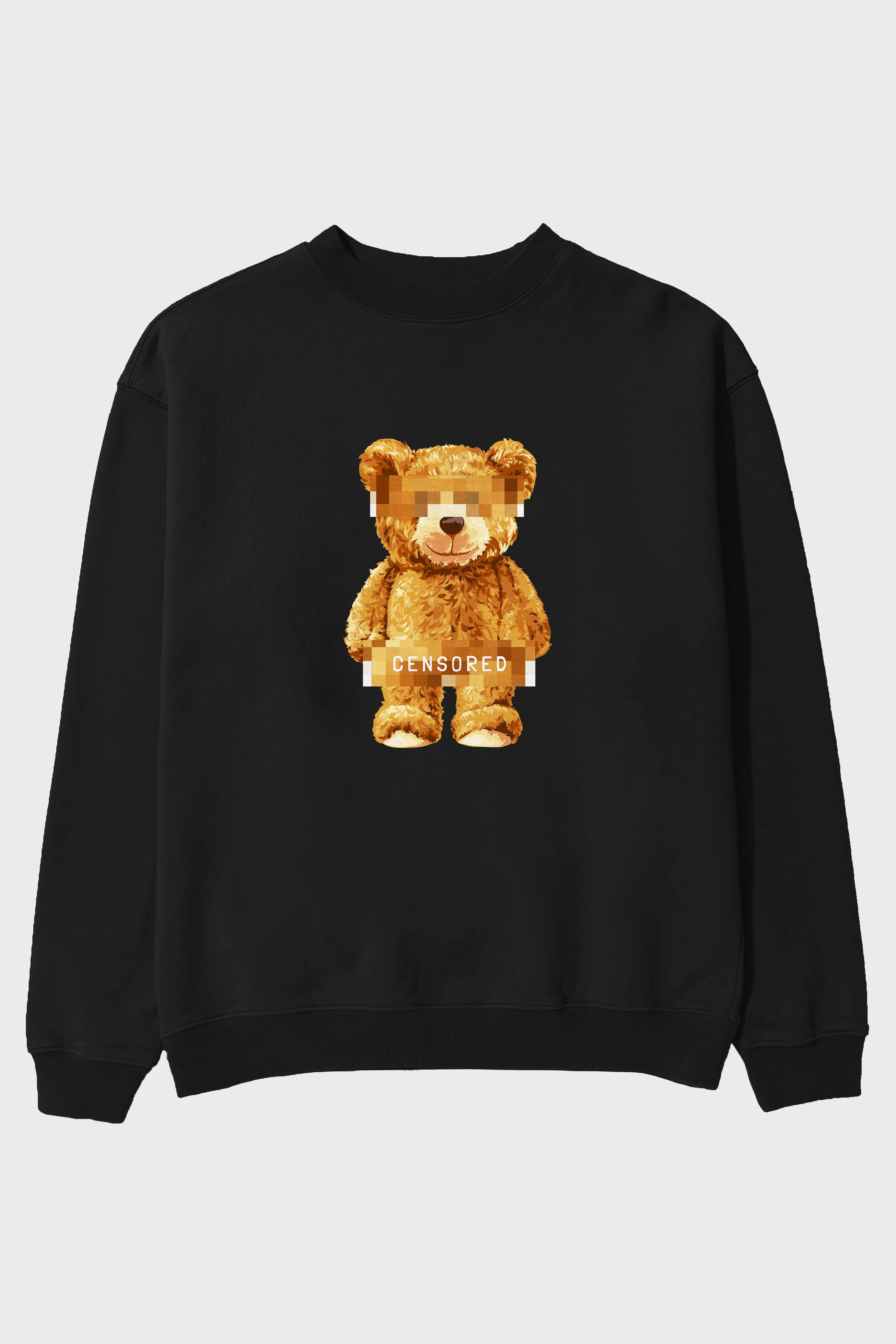Teddy Bear Censored Ön Baskılı Oversize Sweatshirt Erkek Kadın Unisex