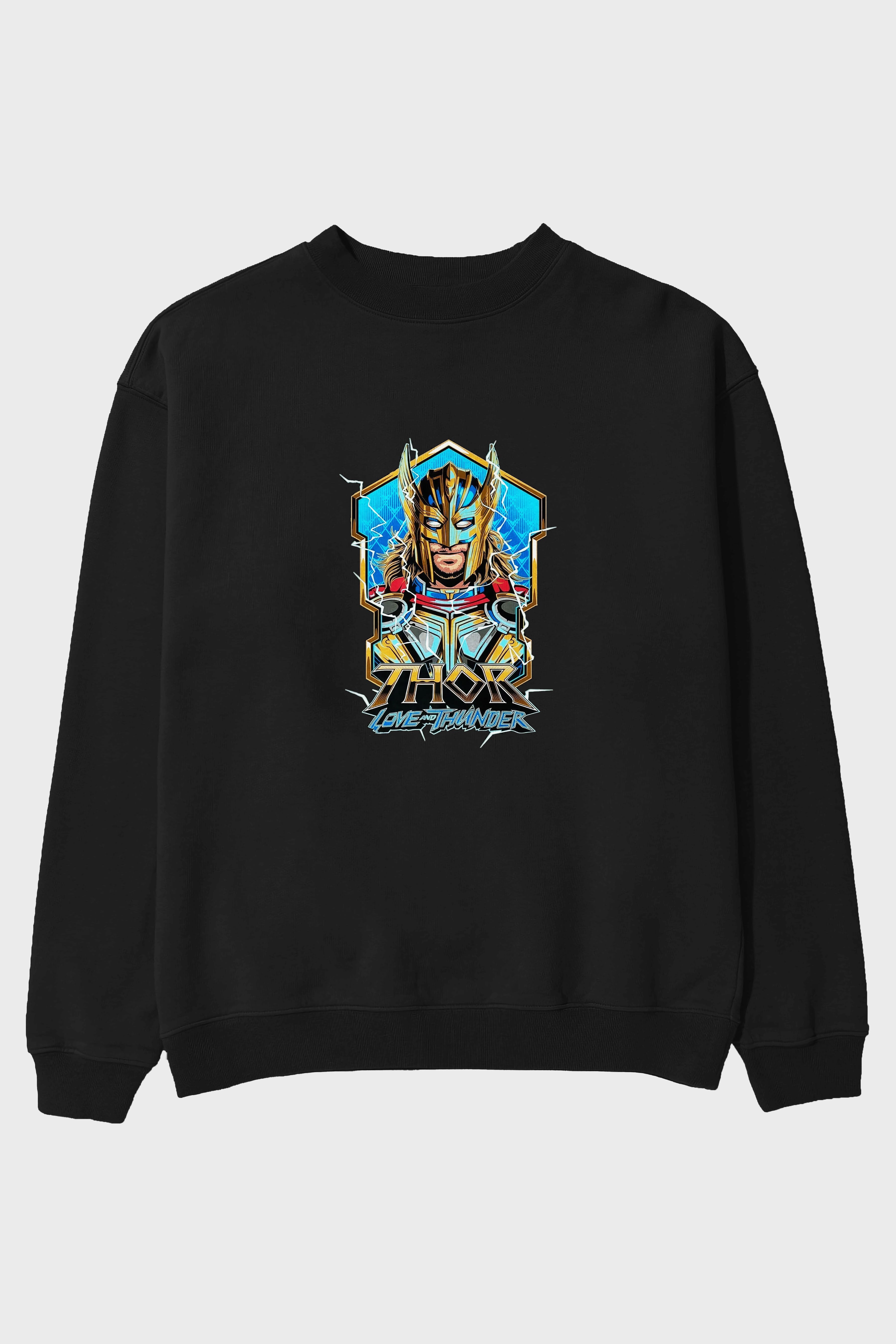 Thor Love and Thunder Ön Baskılı Oversize Sweatshirt Erkek Kadın Unisex