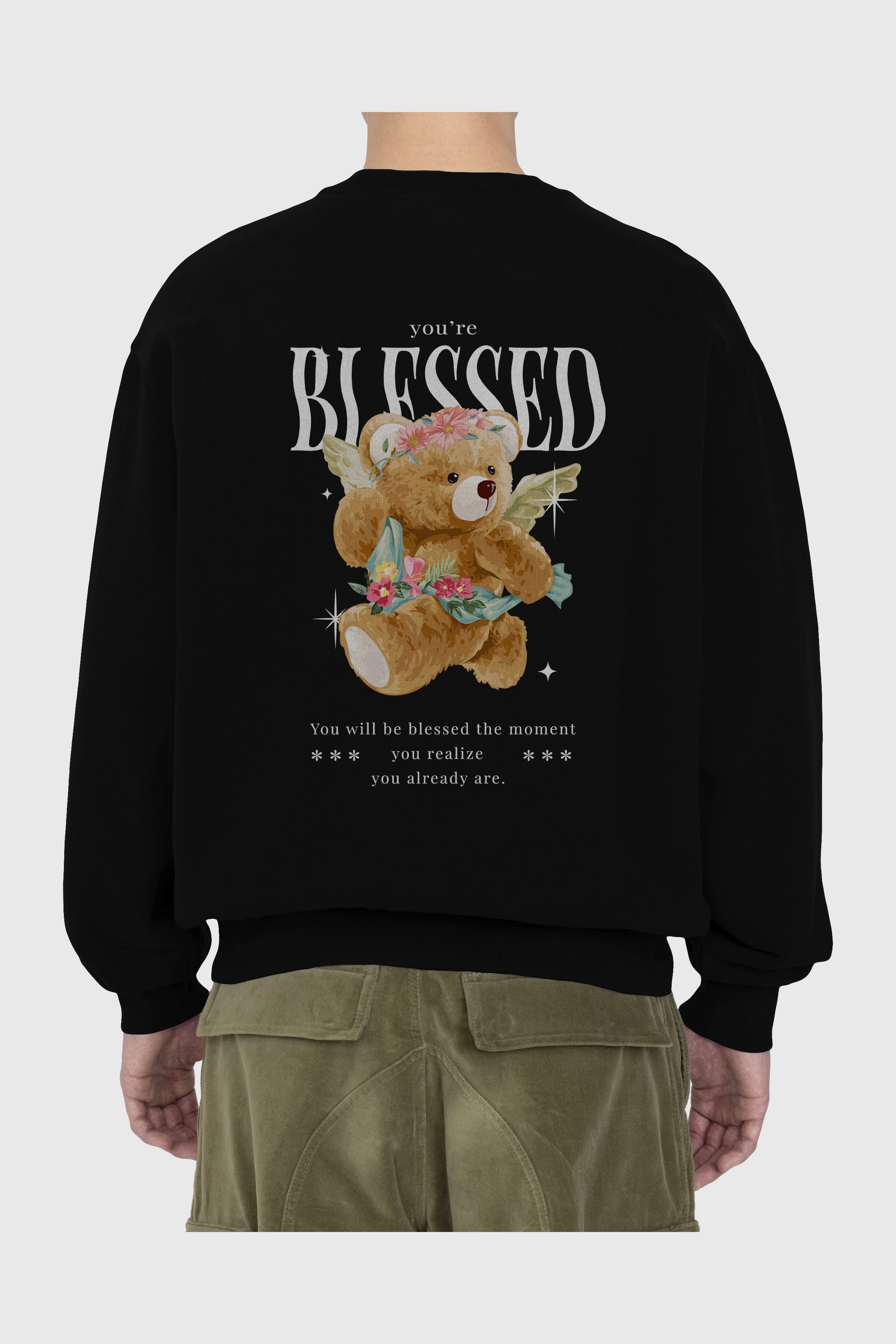 You are Blessed Bear Arka Baskılı Oversize Sweatshirt Erkek Kadın Unisex