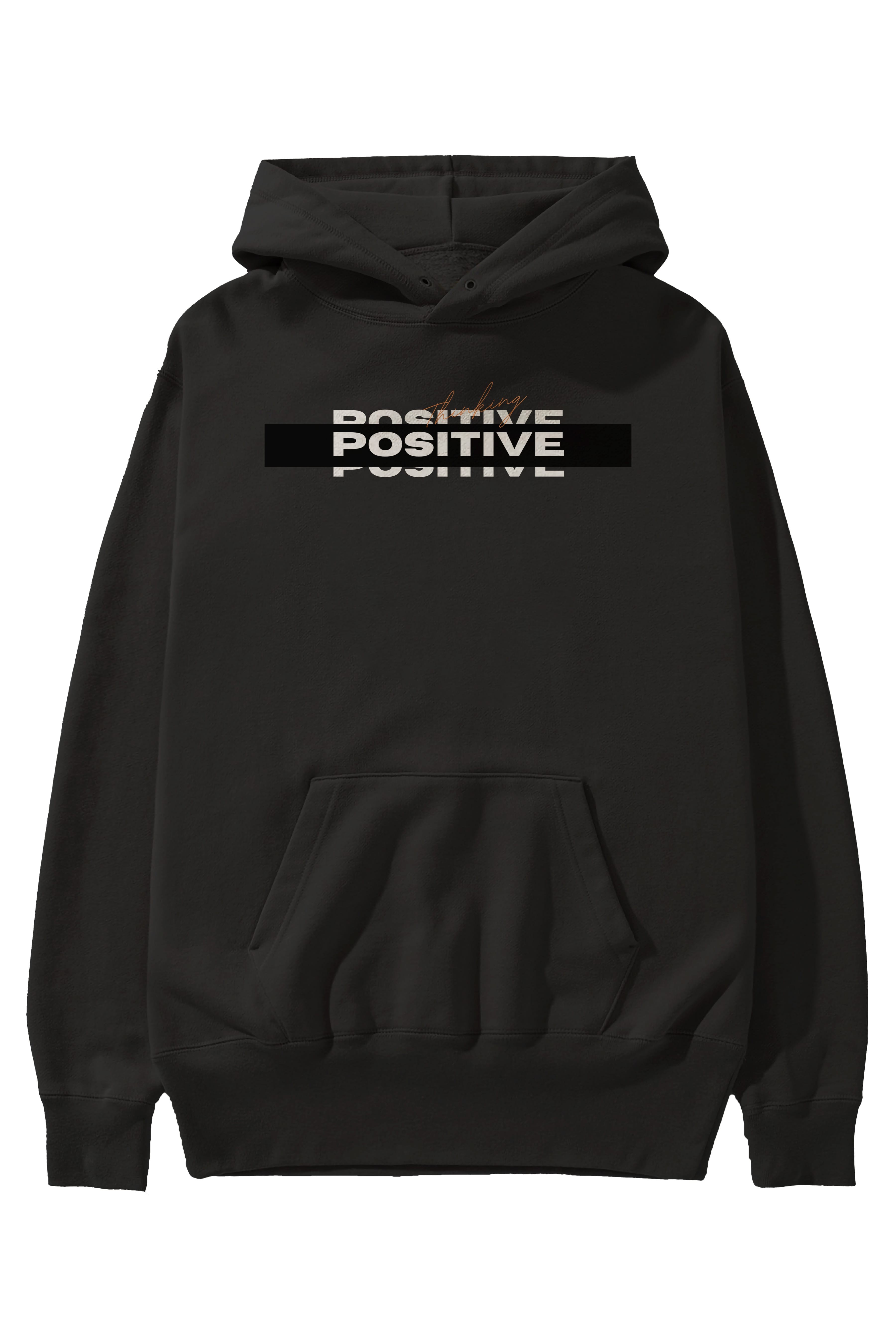 Positive Thinking Ön Baskılı Oversize Hoodie Kapüşonlu Sweatshirt Erkek Kadın Unisex