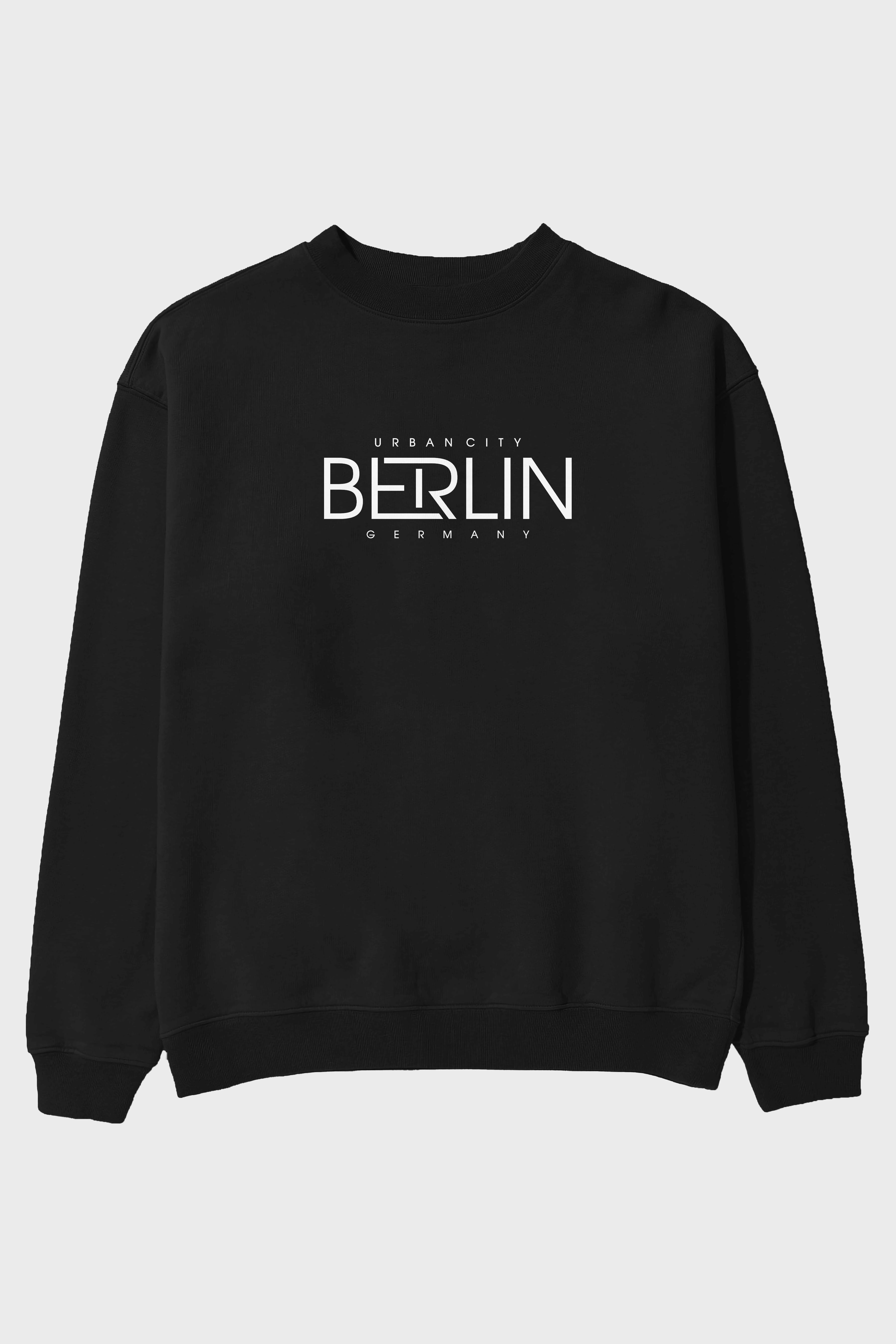 Berlin Ön Baskılı Oversize Sweatshirt Erkek Kadın Unisex