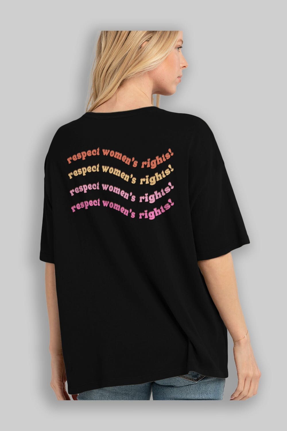 Respect Women Yazılı Arka Baskılı Oversize t-shirt Erkek Kadın Unisex