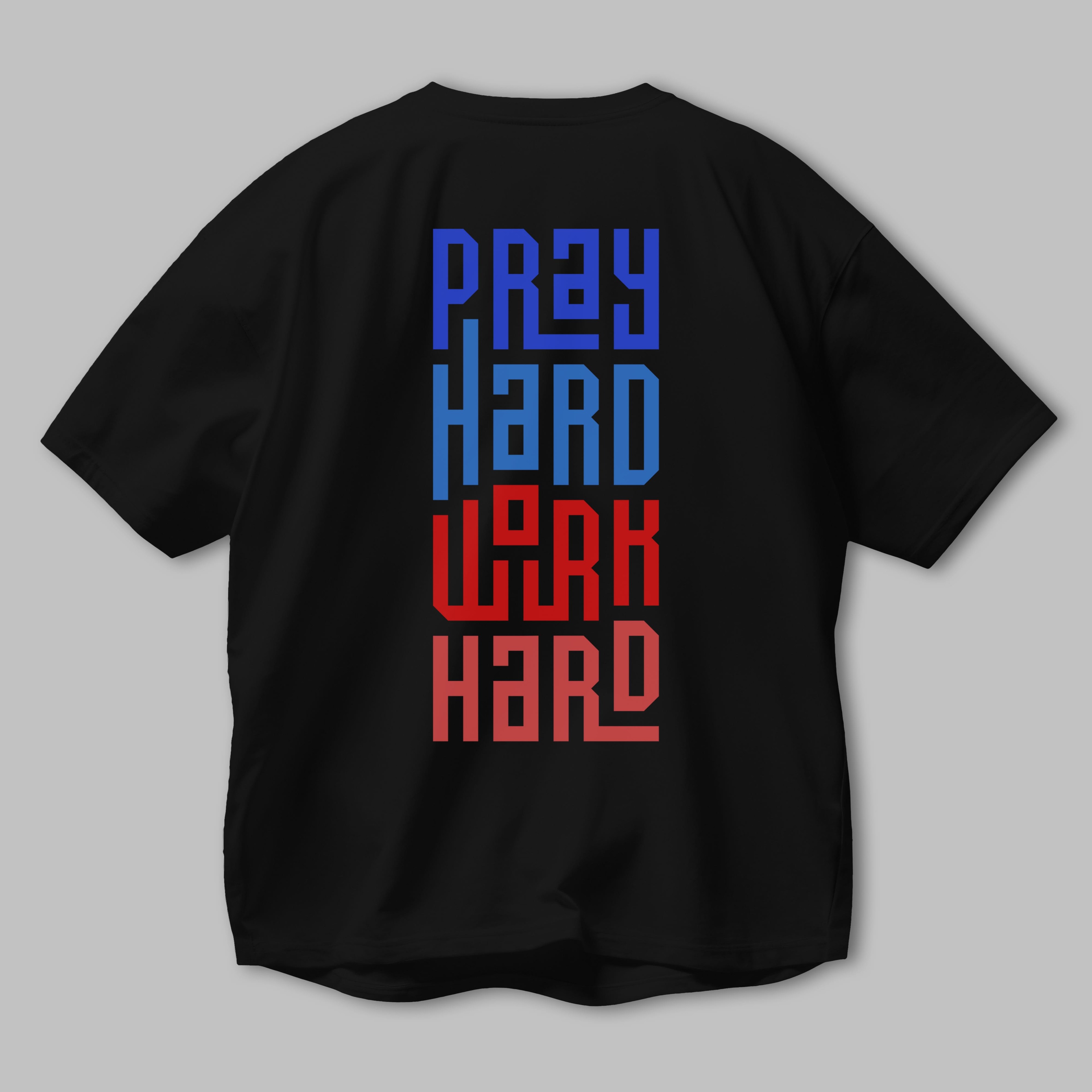 Pray Hard Work Hard Yazılı Arka Baskılı Oversize t-shirt Erkek Kadın Unisex