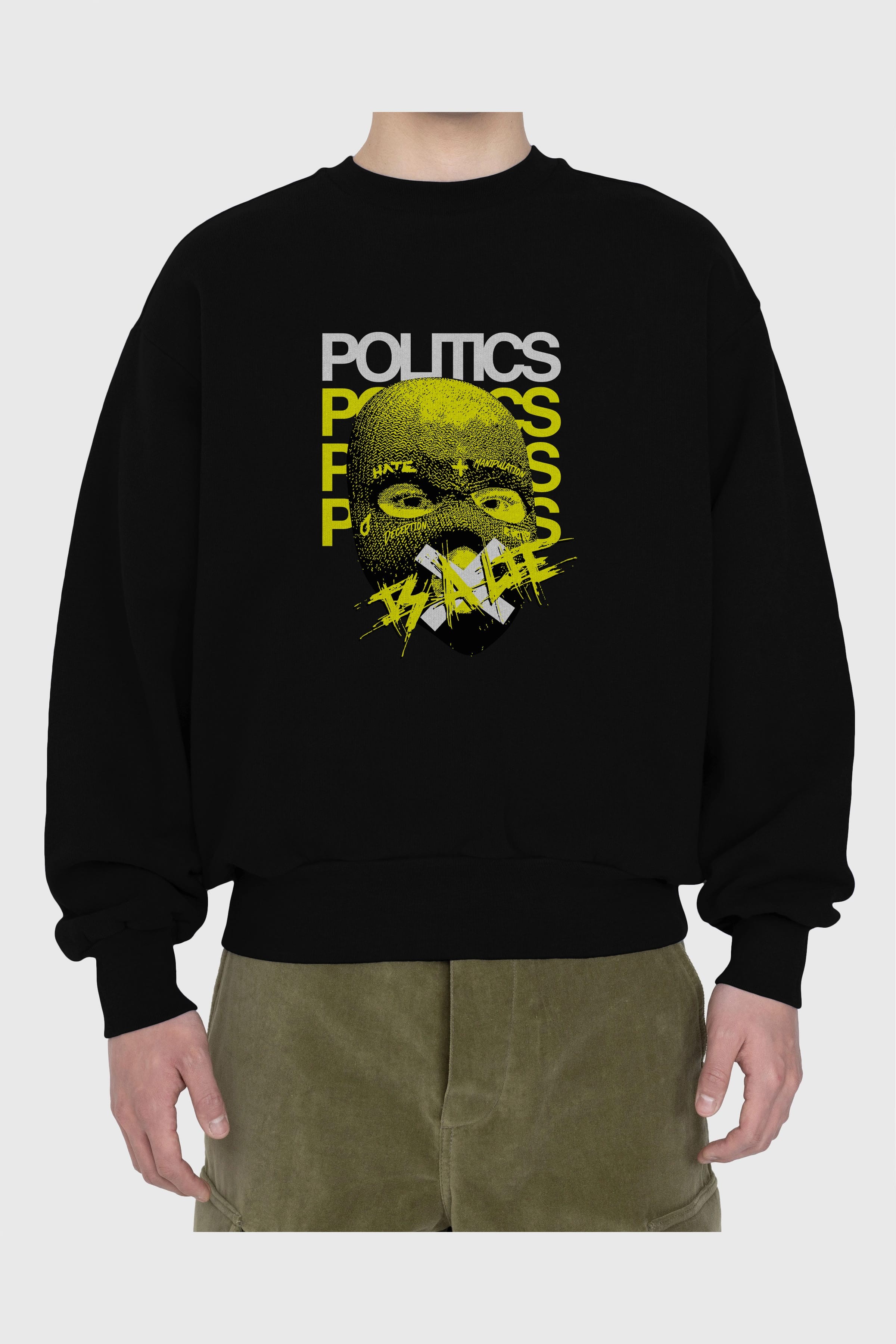 Politics is a Lie Ön Baskılı Oversize Sweatshirt Erkek Kadın Unisex