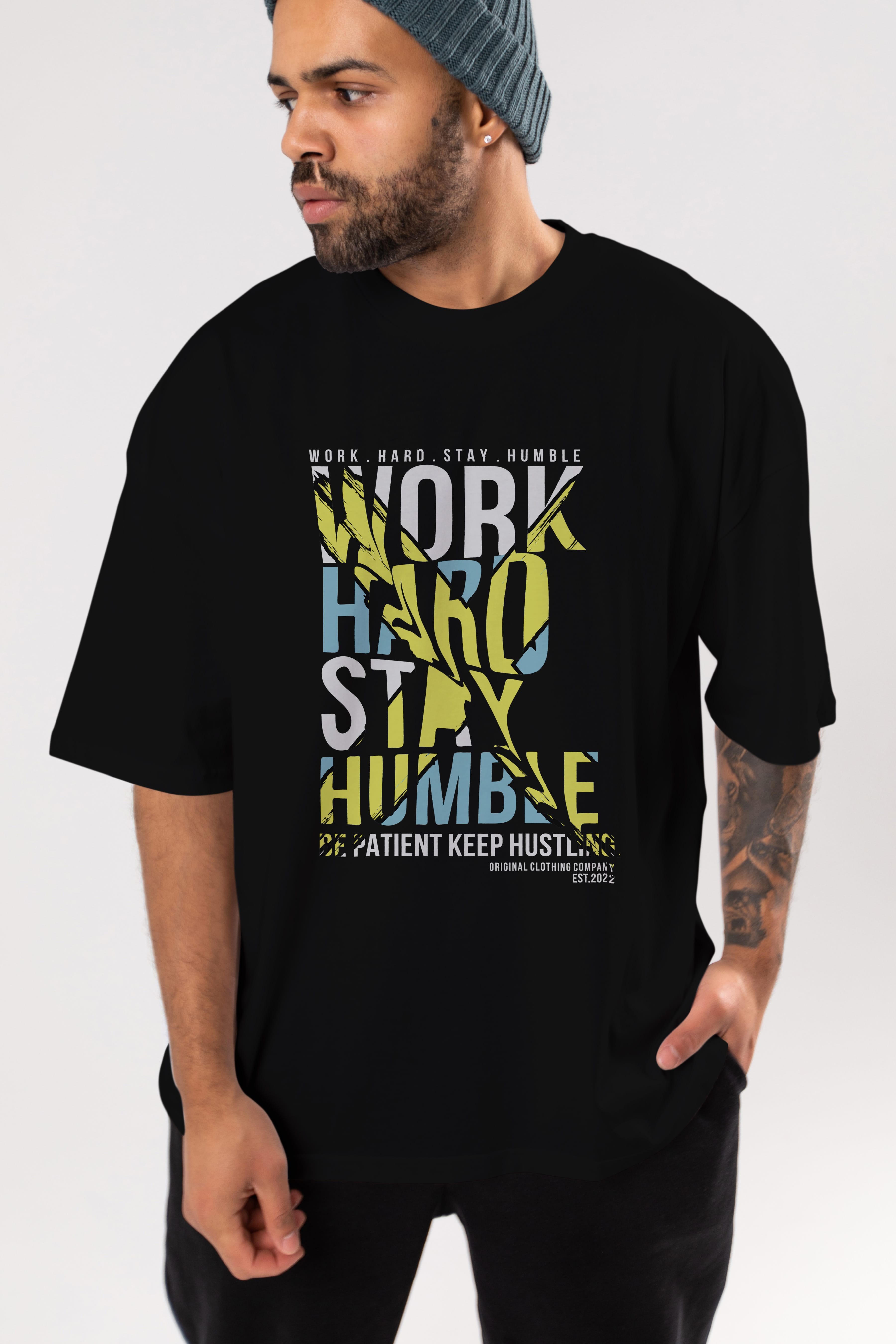 Work Hard Stay Humble Ön Baskılı Oversize t-shirt Erkek Kadın Unisex