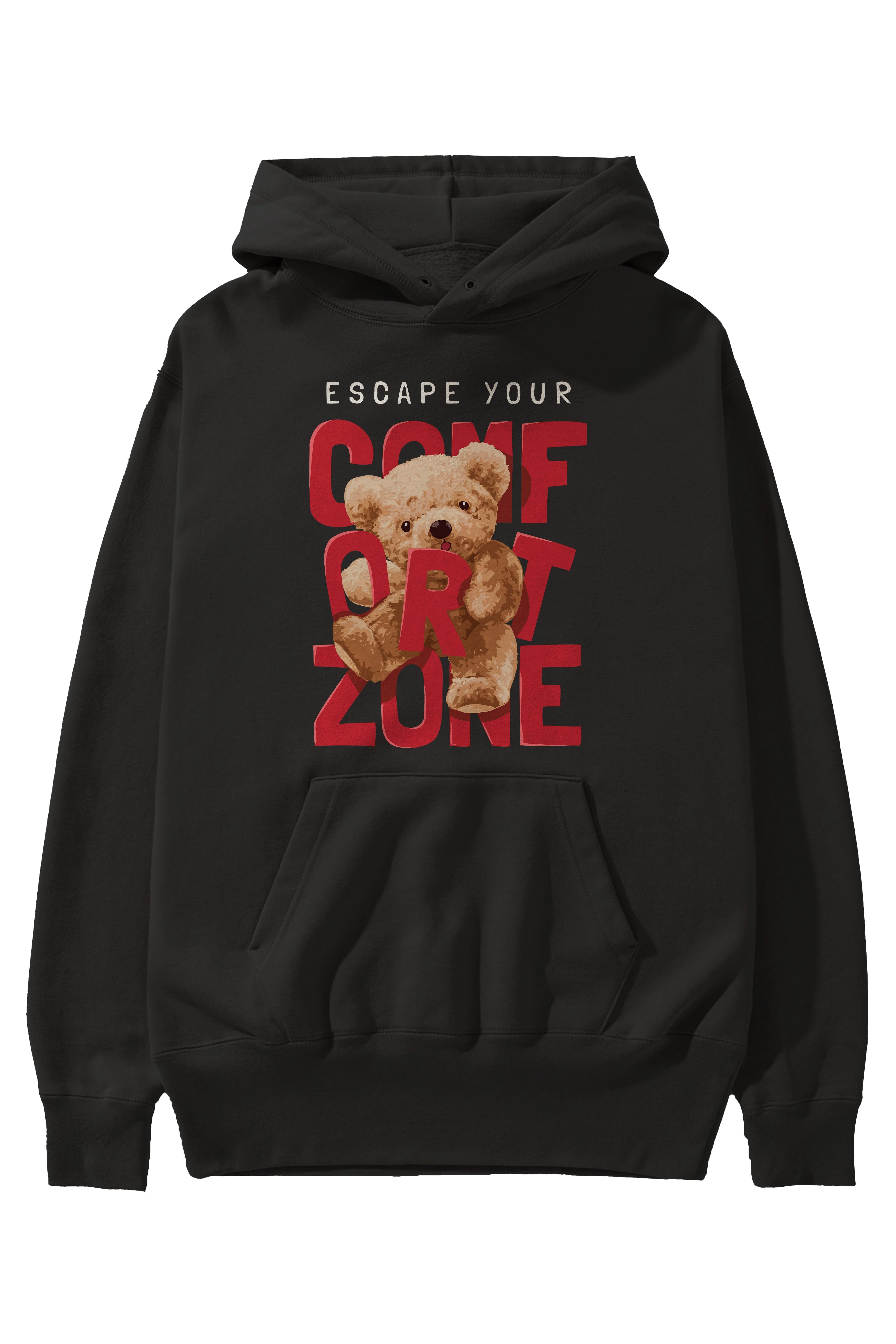 Teddy Bear Escape Comfort Zone Ön Baskılı Hoodie Oversize Kapüşonlu Sweatshirt Erkek Kadın Unisex