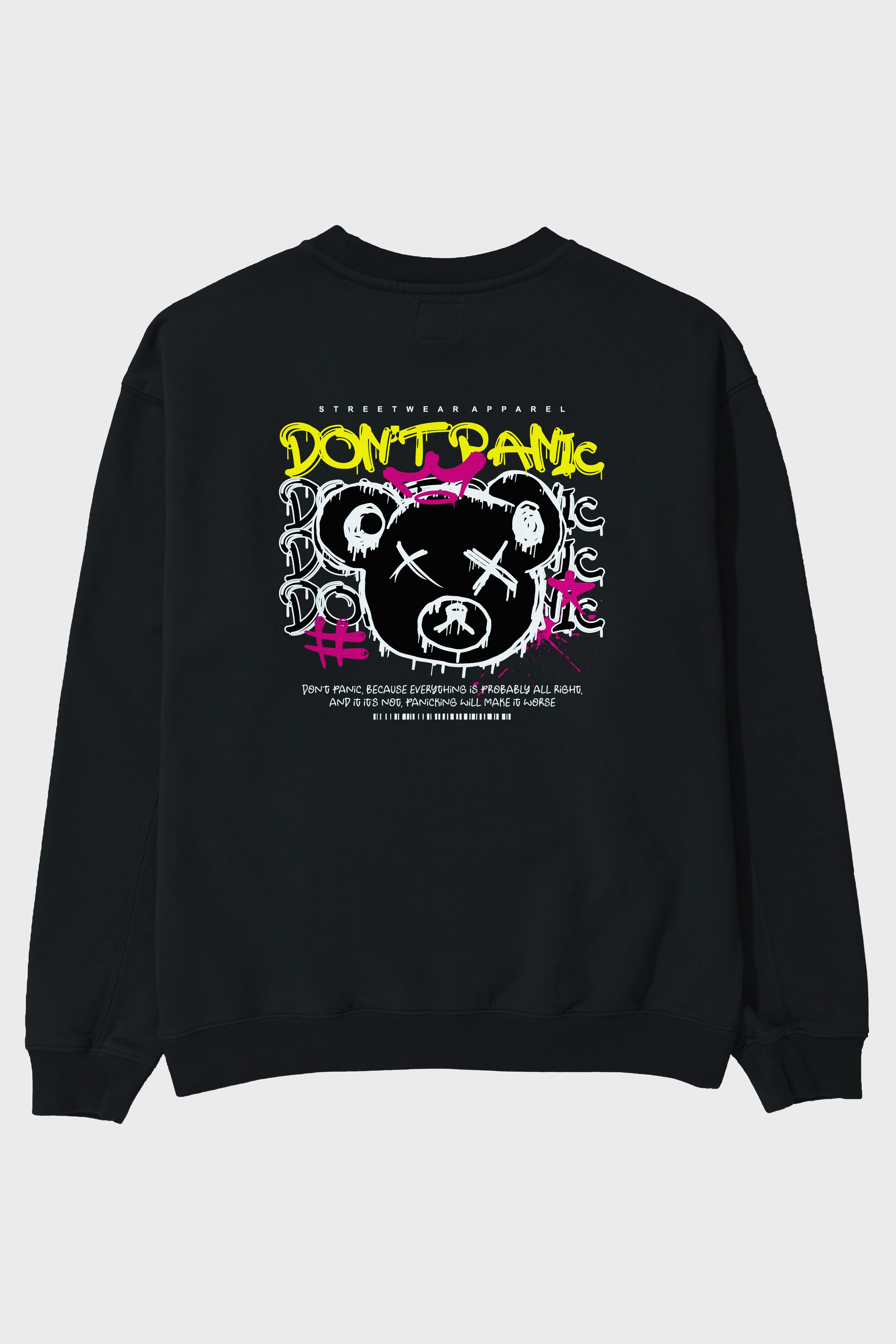 Teddy Bear Dont Panic Arka Baskılı Oversize Sweatshirt Erkek Kadın Unisex