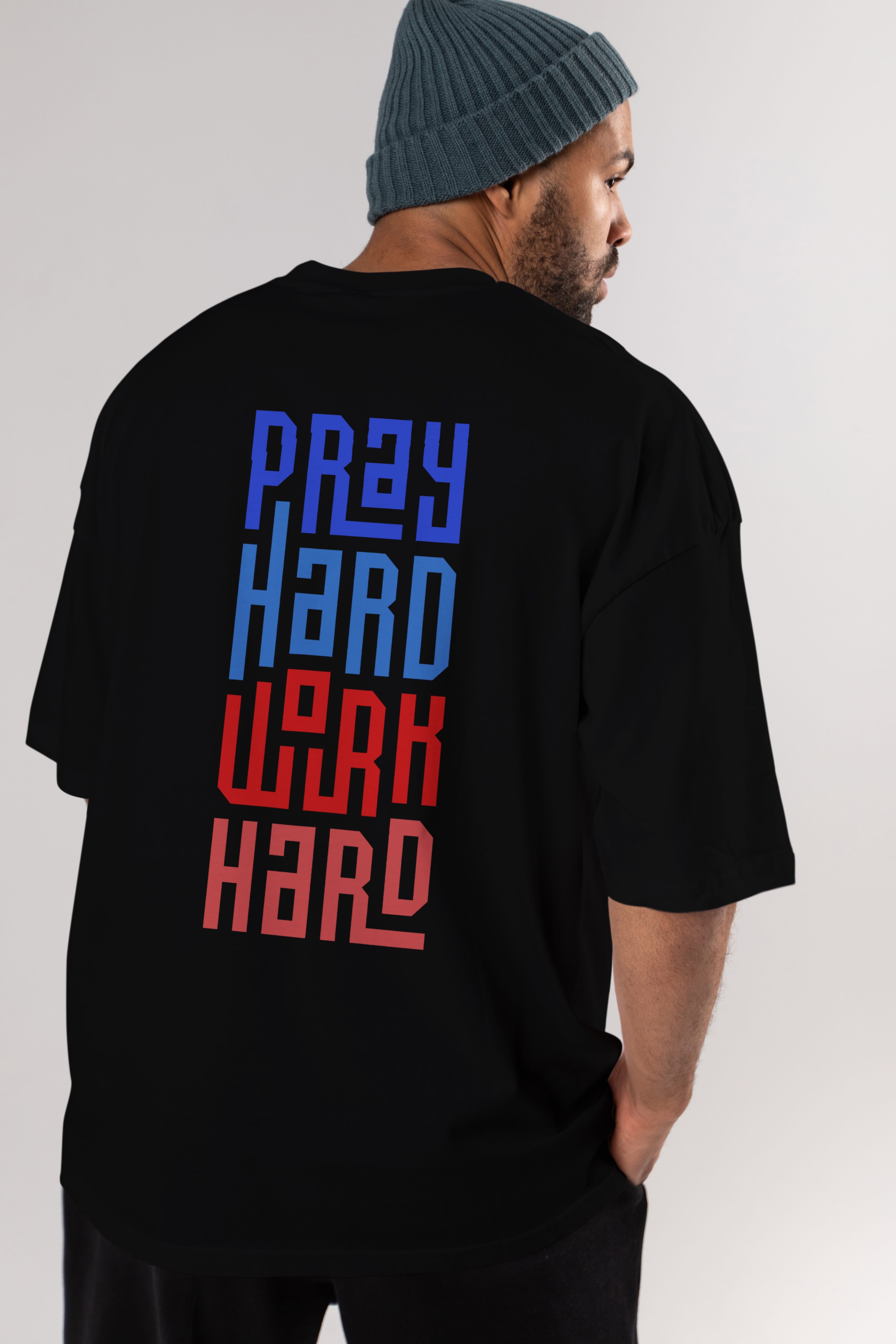 Pray Hard Work Hard Yazılı Arka Baskılı Oversize t-shirt Erkek Kadın Unisex