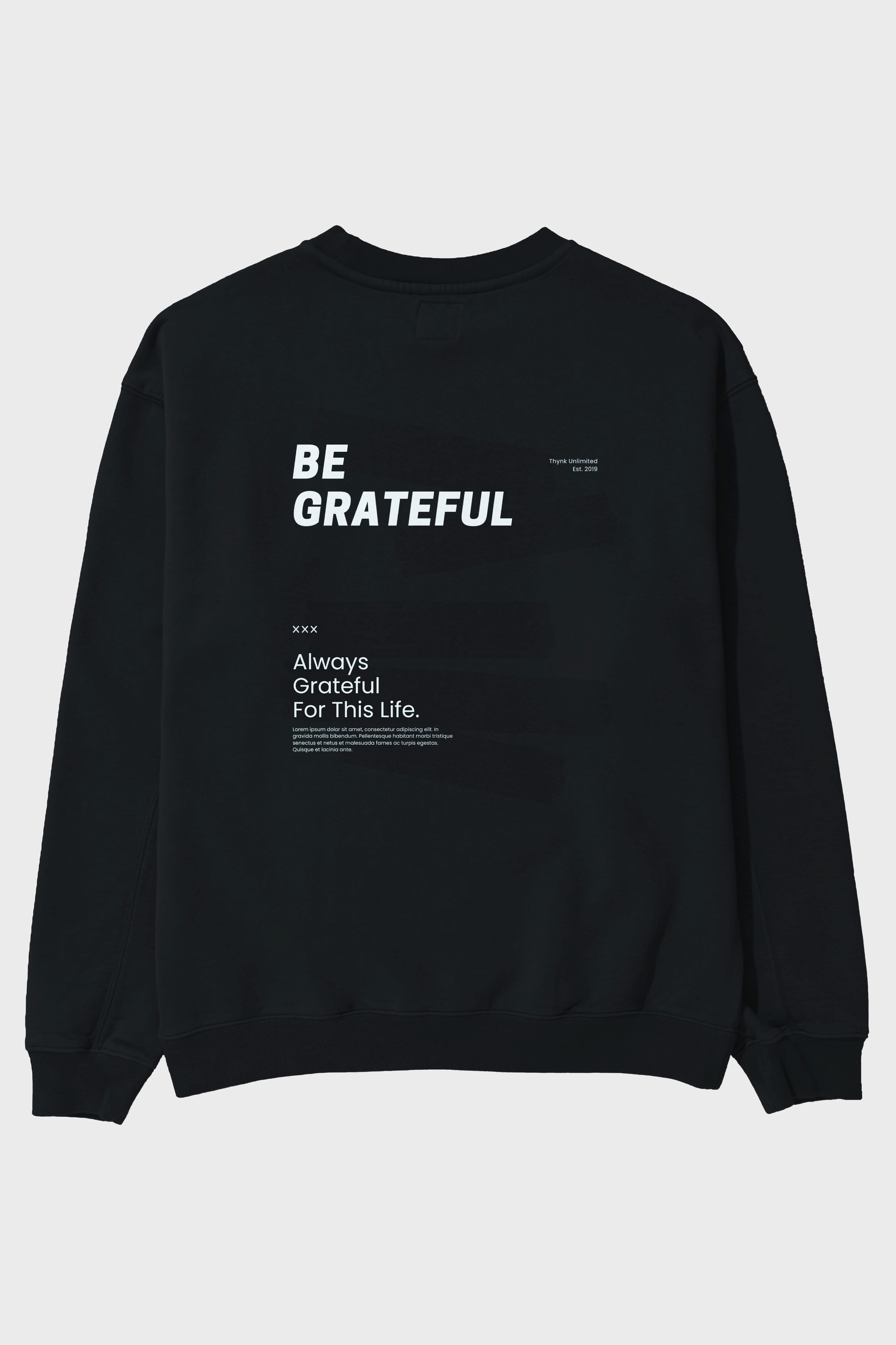 Be Grateful Yazılı Arka Baskılı Oversize Sweatshirt Erkek Kadın Unisex