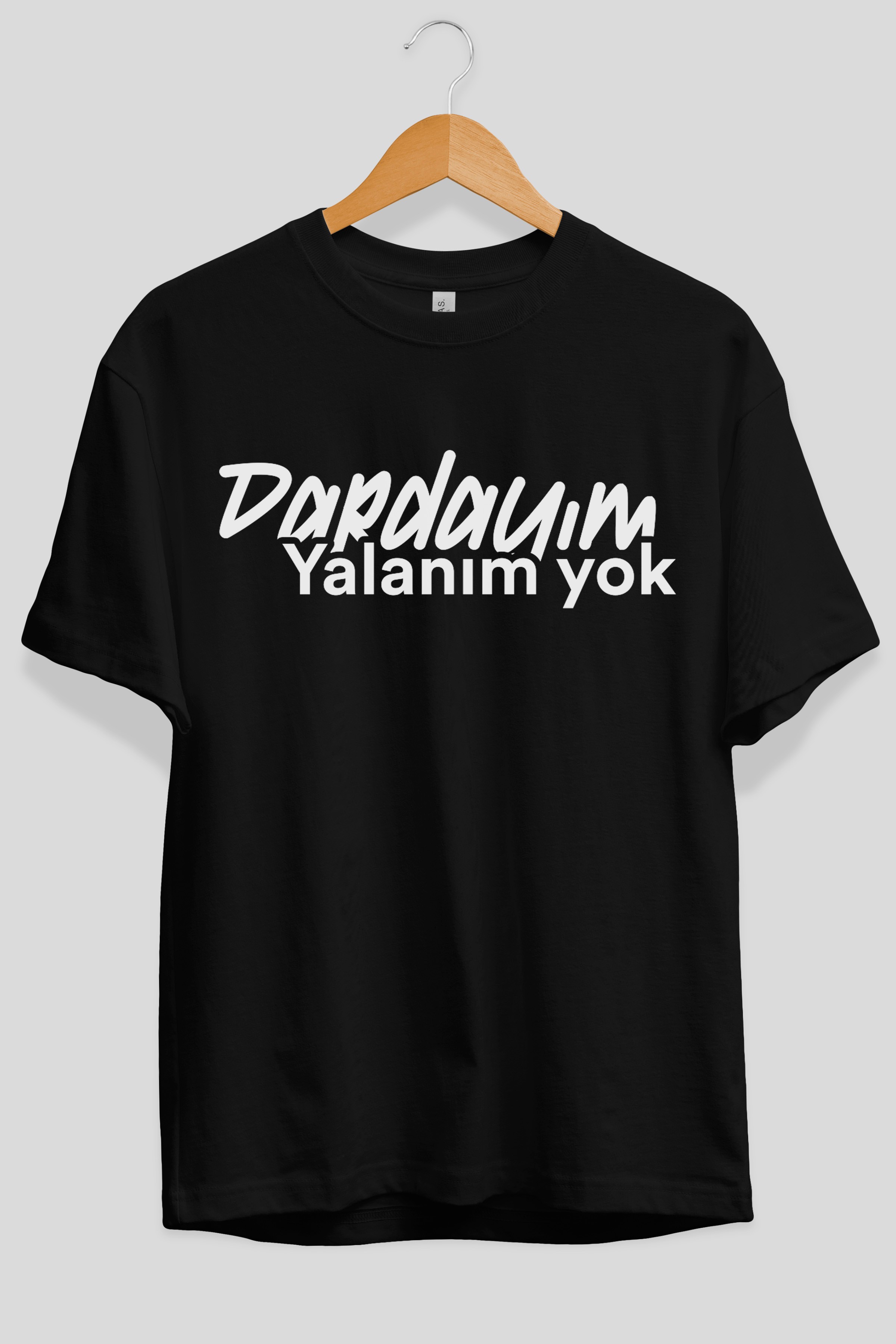 Dardayım Yalanım Yok Ön Baskılı Oversize t-shirt %100 pamuk Erkek Kadın Unisex
