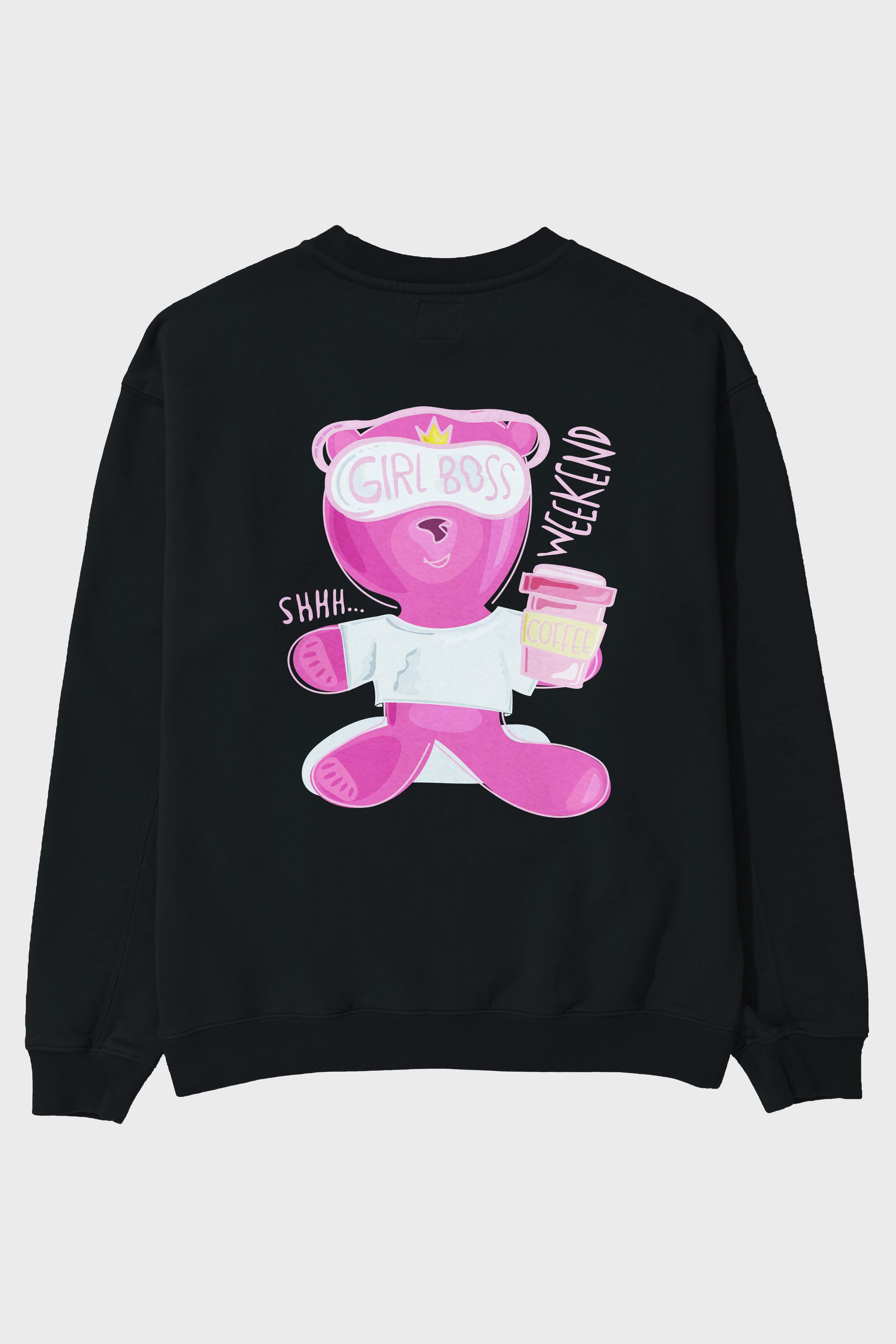 Girl Boss Bear Arka Baskılı Oversize Sweatshirt Erkek Kadın Unisex