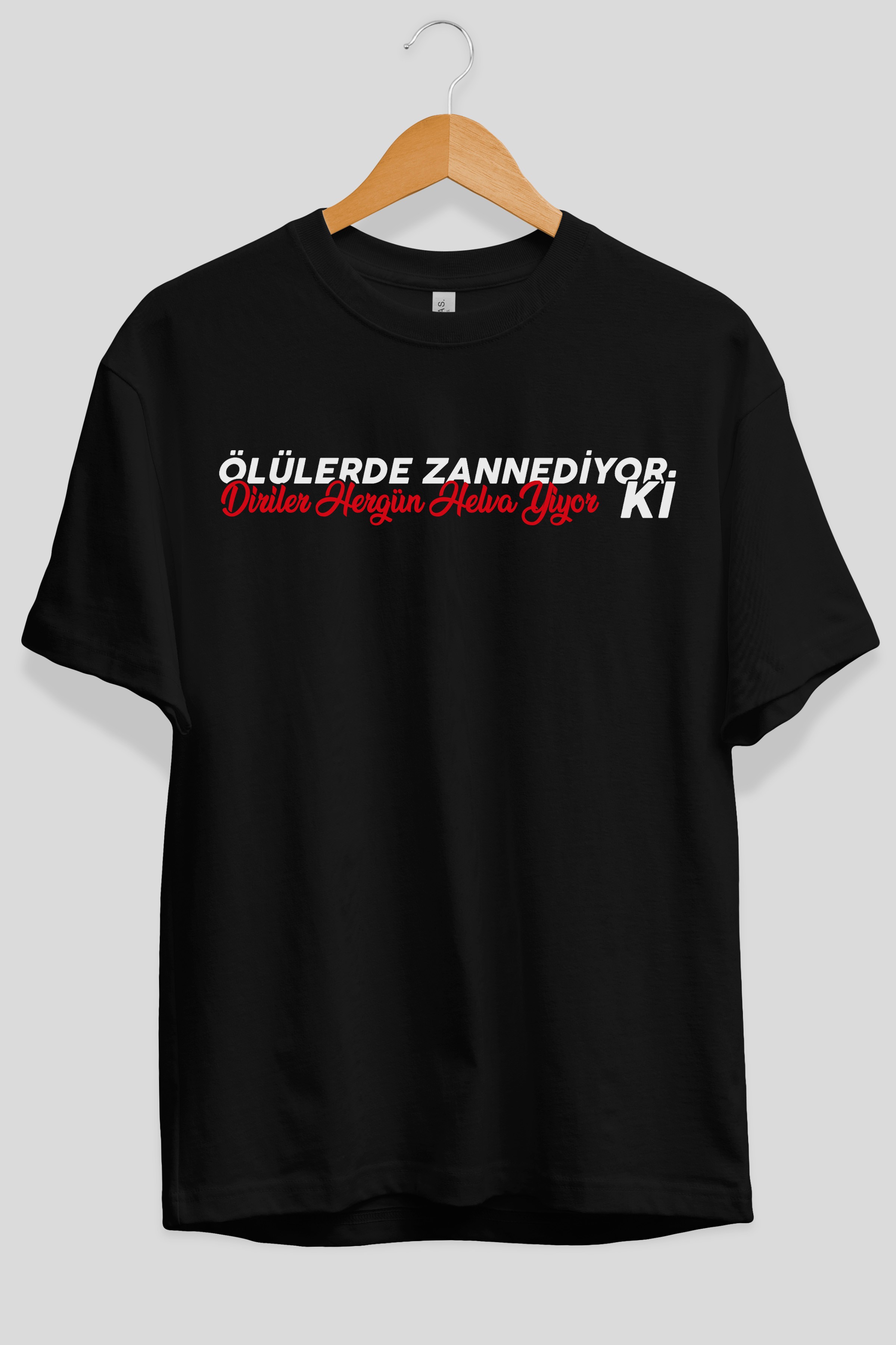 Ölülerde Zannediyor Ki Ön Baskılı Oversize t-shirt %100 pamuk Erkek Kadın Unisex