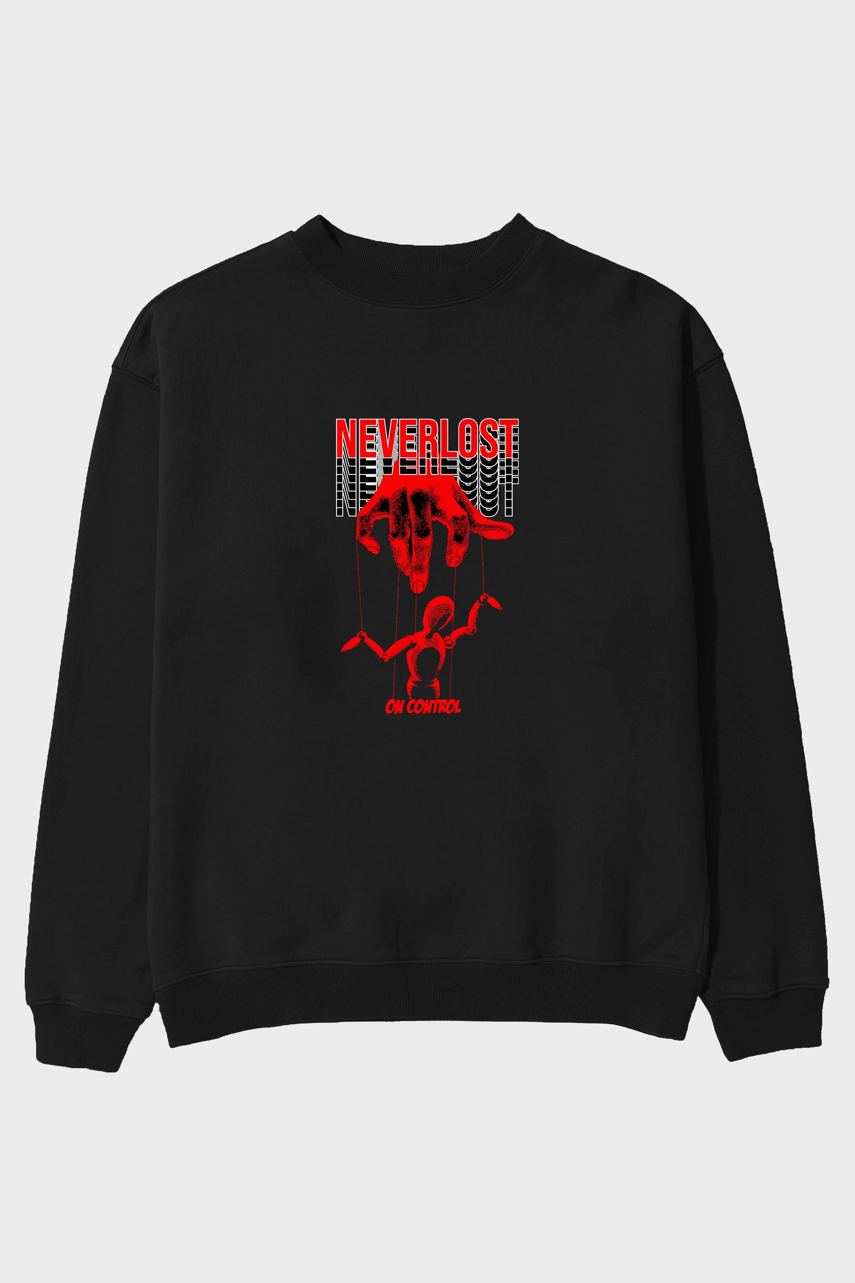 Neverlost on Control Ön Baskılı Oversize Sweatshirt Erkek Kadın Unisex