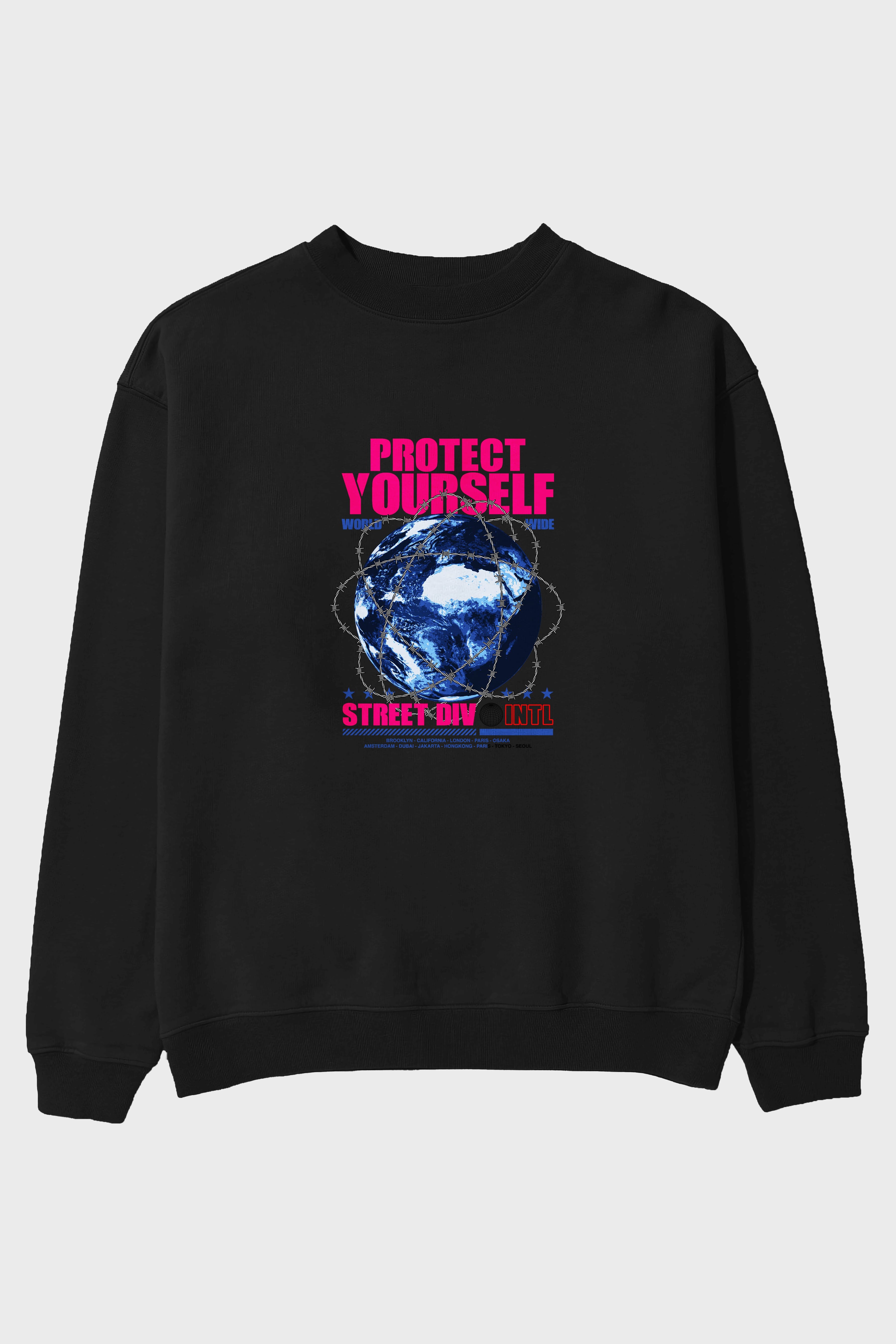 Protect Yourself Ön Baskılı Oversize Sweatshirt Erkek Kadın Unisex