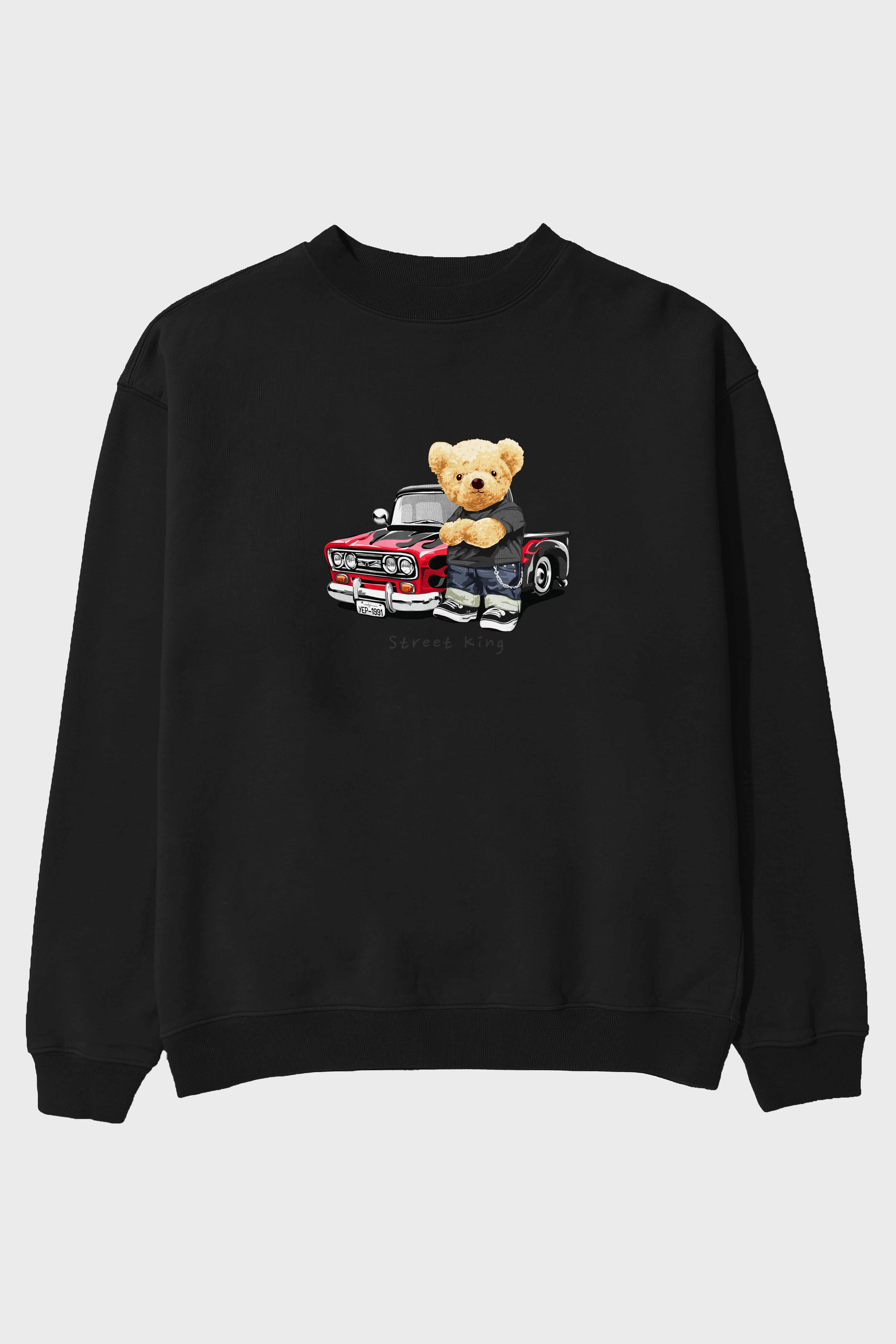 Teddy Bear Street King Ön Baskılı Oversize Sweatshirt Erkek Kadın Unisex