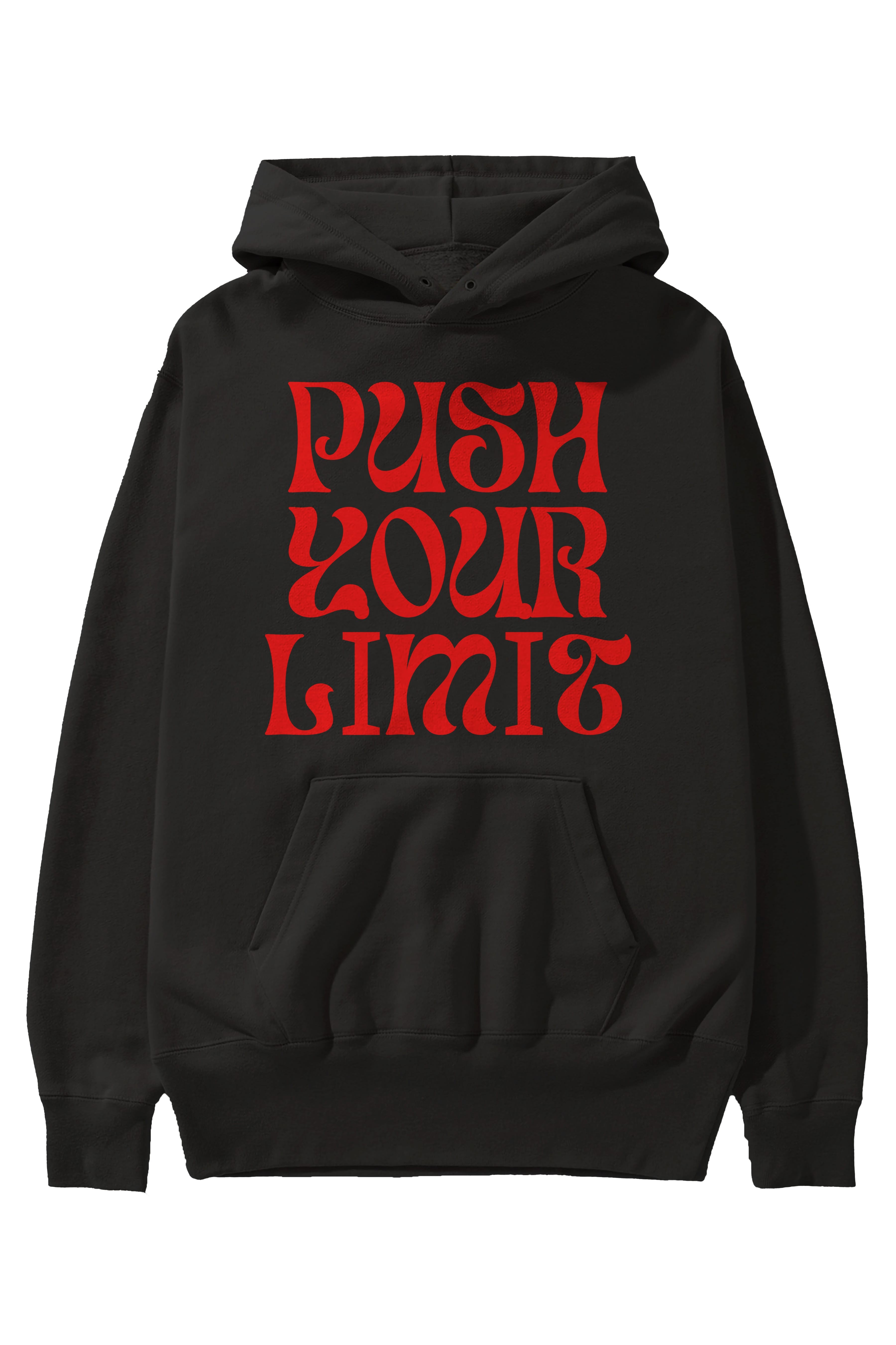 Push Your Limit Yazılı 2 Ön Baskılı Oversize Hoodie Kapüşonlu Sweatshirt Erkek Kadın Unisex