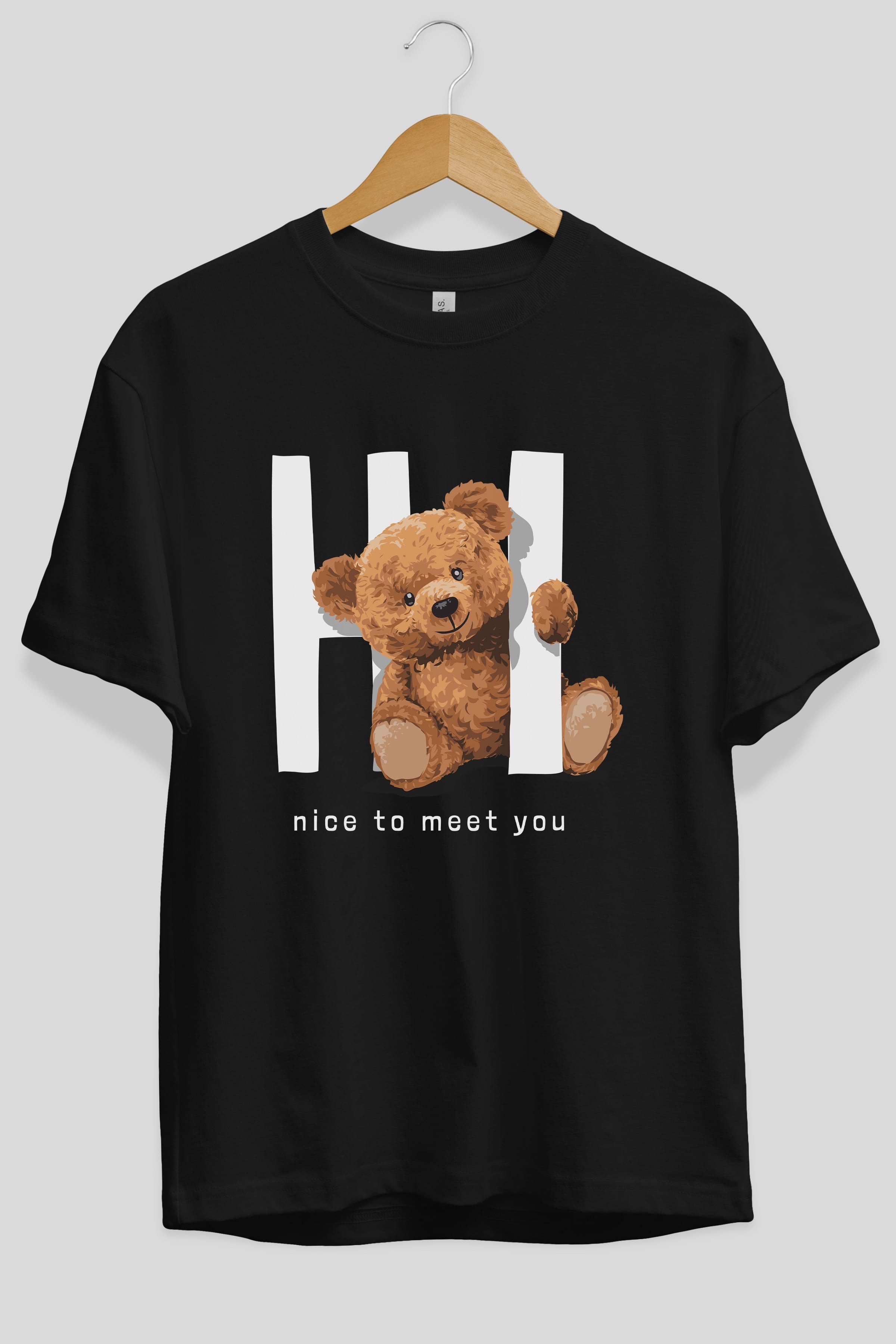 Teddy Bear Hi Nice To Meet You Ön Baskılı Oversize t-shirt Erkek Kadın Unisex %100 Pamuk