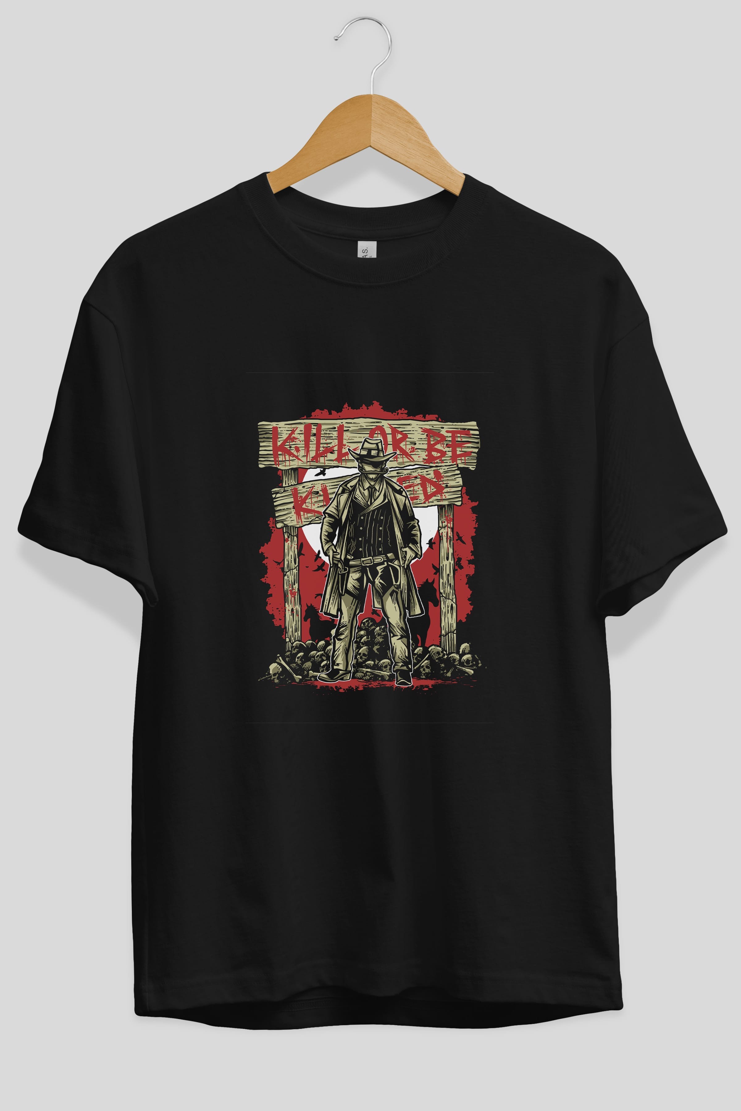 Kill Or Be Killed Ön Baskılı Oversize t-shirt Erkek Kadın Unisex %100 Pamuk tişort