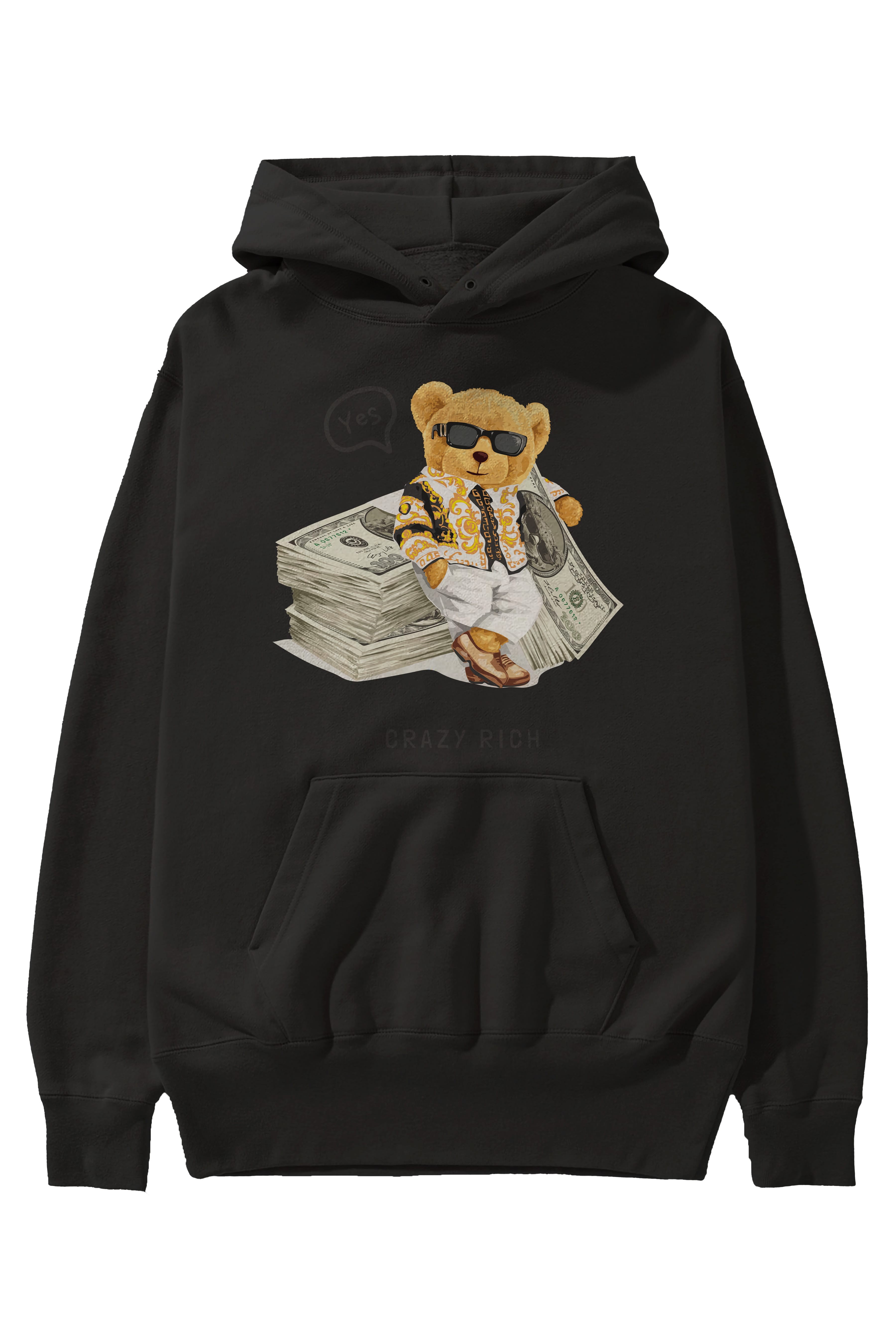 Teddy Bear Crazy Rich Ön Baskılı Hoodie Oversize Kapüşonlu Sweatshirt Erkek Kadın Unisex