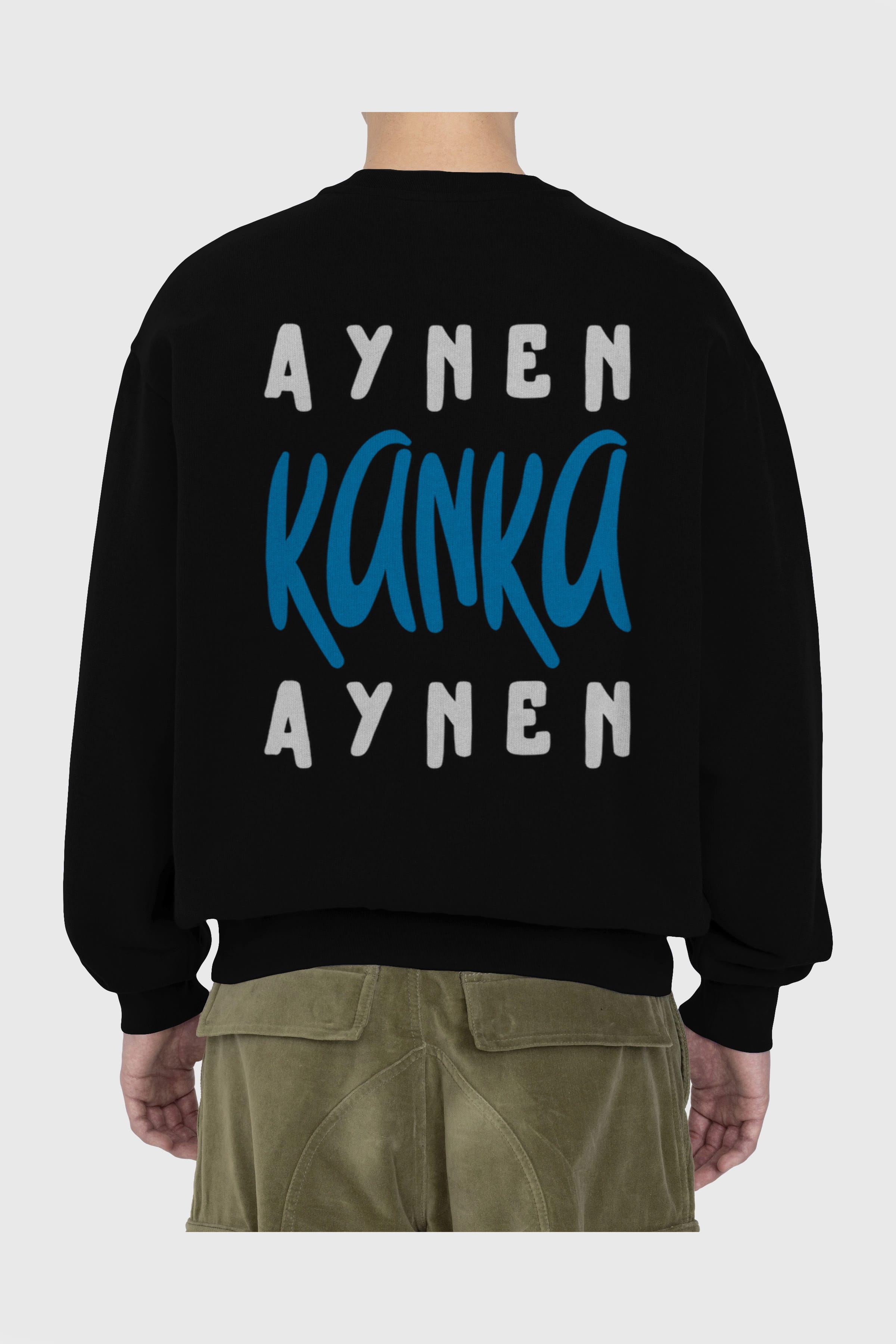Aynen Kanka Aynen Yazılı Arka Baskılı Oversize Sweatshirt Erkek Kadın Unisex