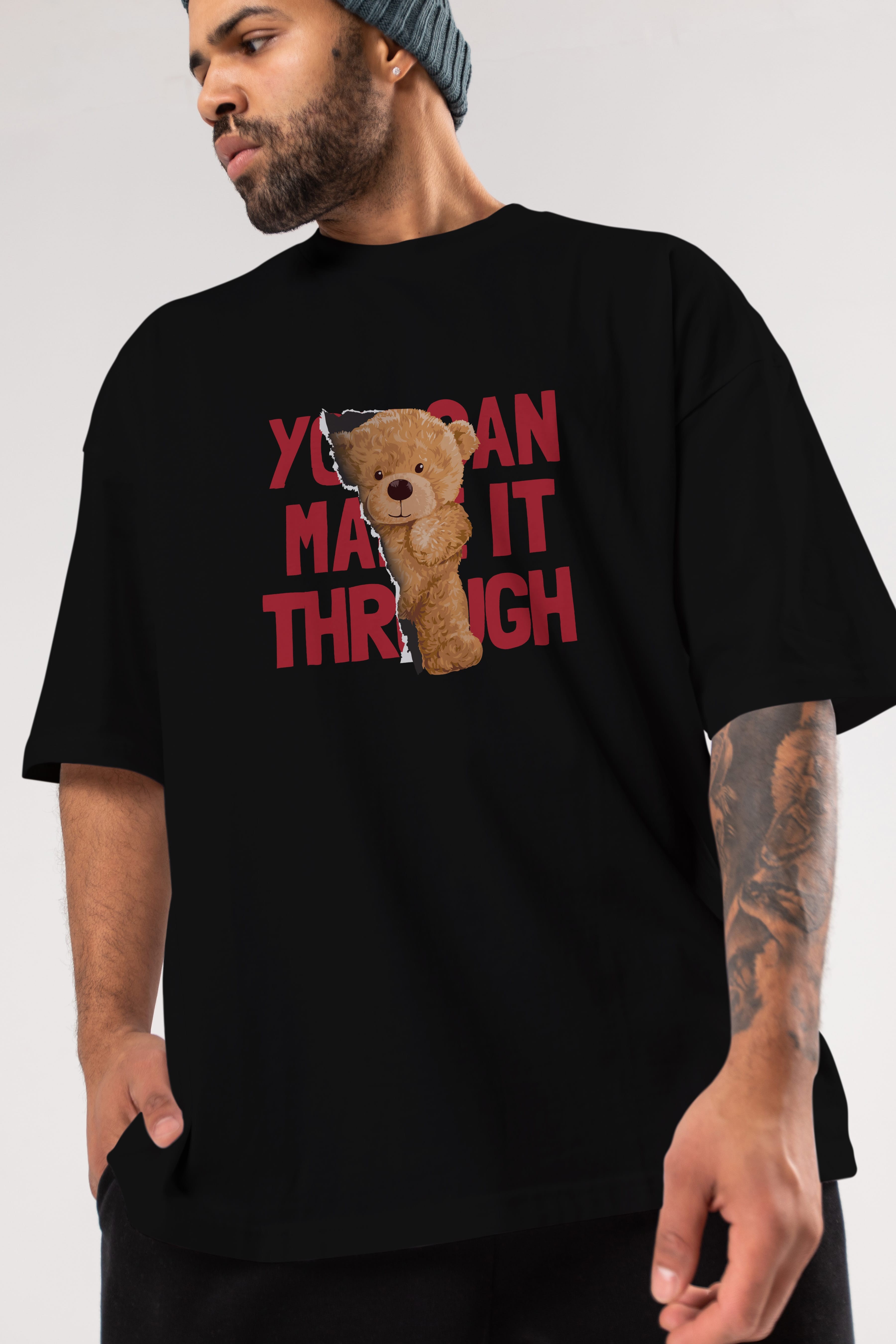 Teddy Bear You Can Make it Ön Baskılı Oversize t-shirt Erkek Kadın Unisex %100 Pamuk
