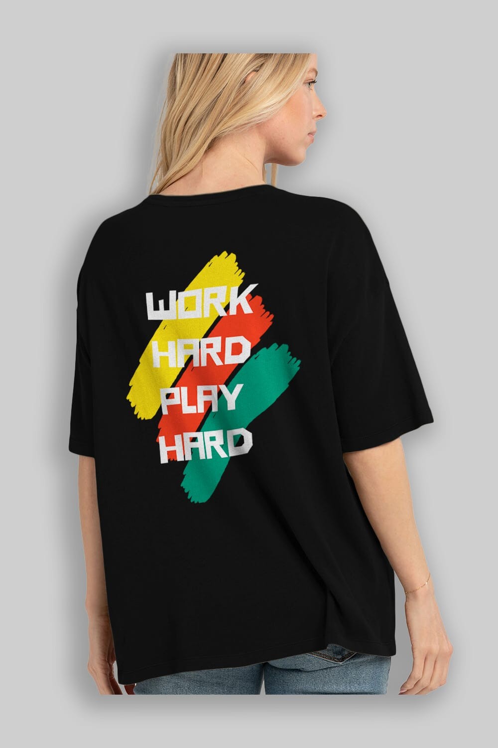 Work Hard Play Hard 2 Arka Baskılı Oversize t-shirt Erkek Kadın Unisex