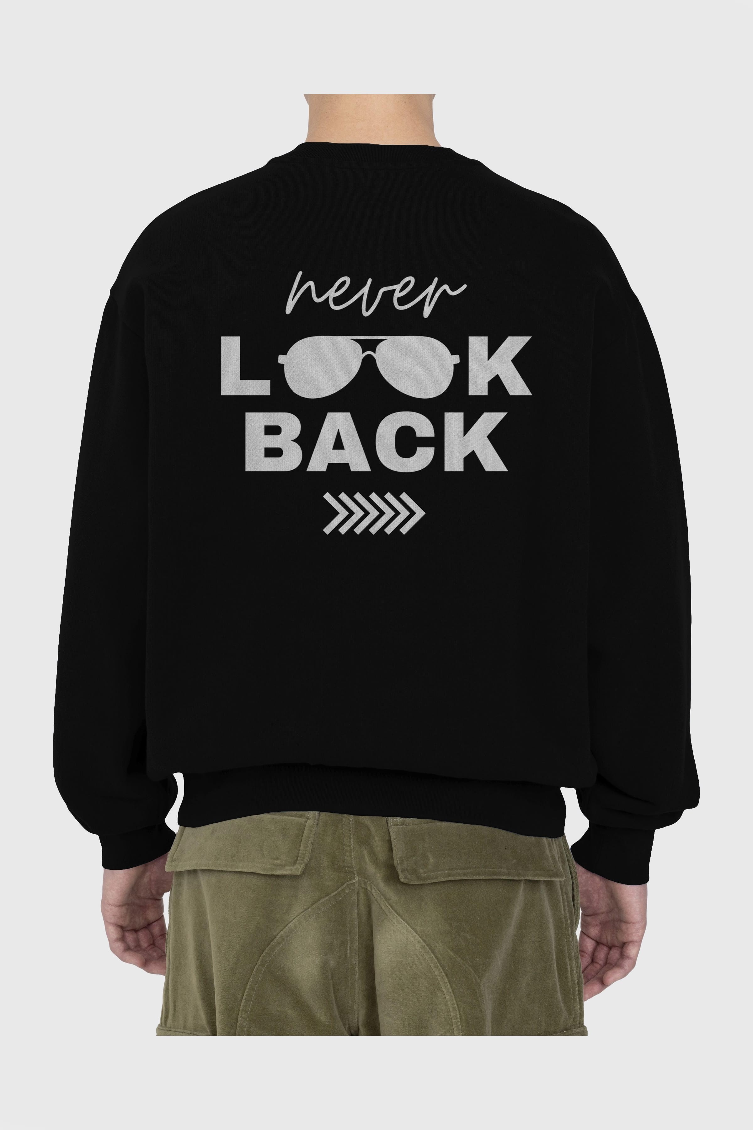 Never Look Back Yazılı Arka Baskılı Oversize Sweatshirt Erkek Kadın Unisex