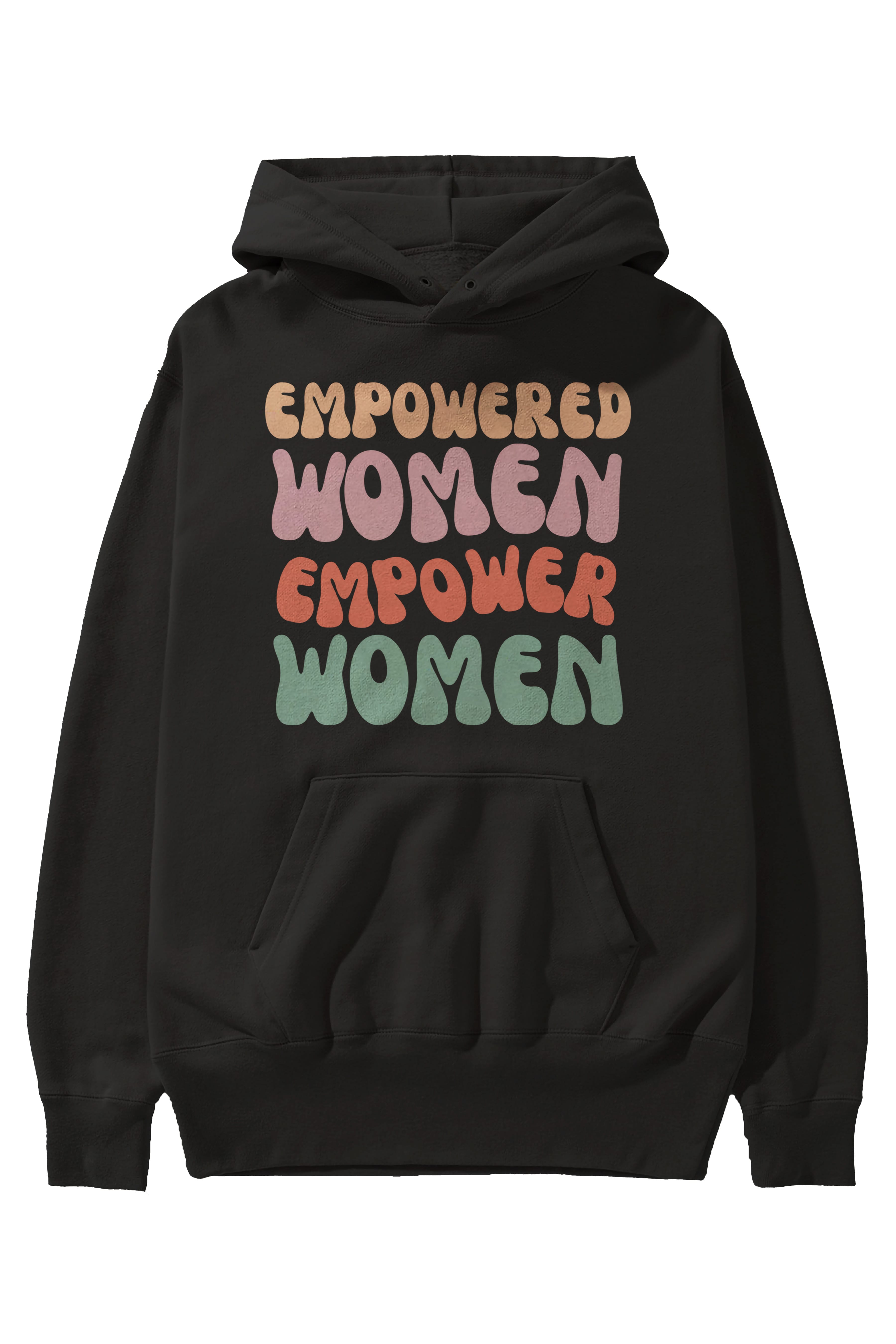 Empowered Women Yazılı Ön Baskılı Oversize Hoodie Kapüşonlu Sweatshirt Erkek Kadın Unisex