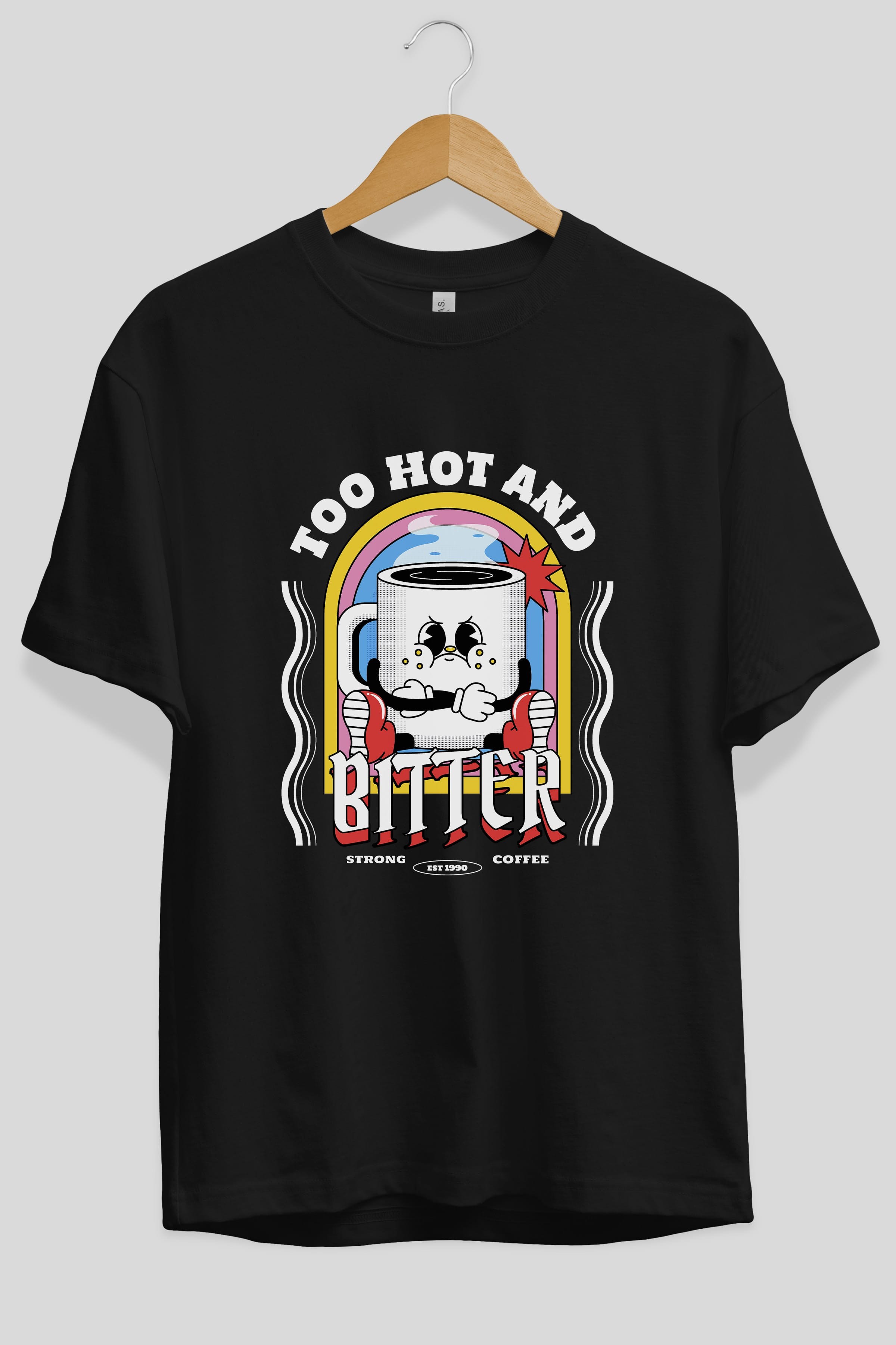 Too Hot And Bitter Ön Baskılı Oversize t-shirt Erkek Kadın Unisex