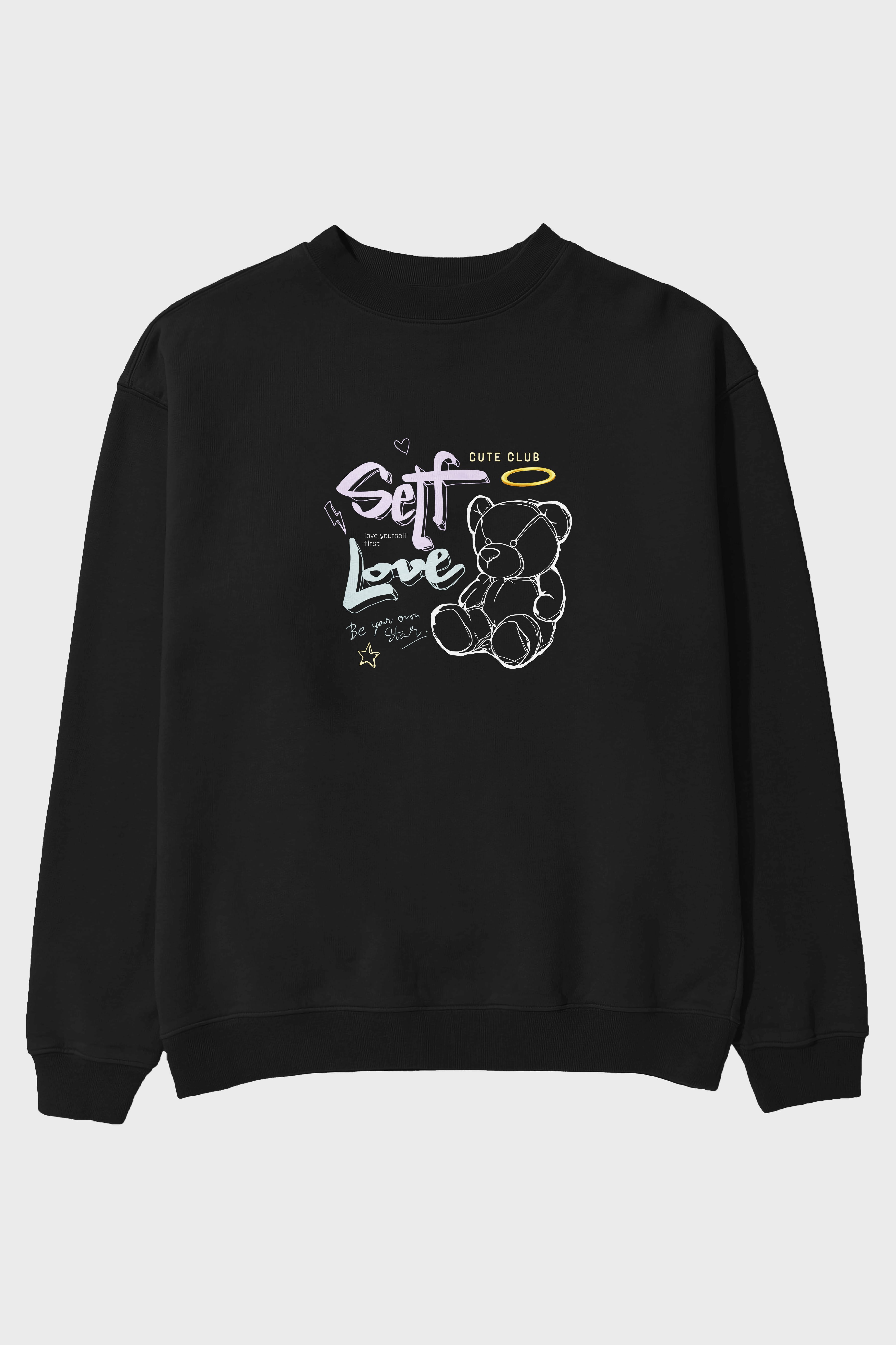 Self Love Bear Ön Baskılı Oversize Sweatshirt Erkek Kadın Unisex