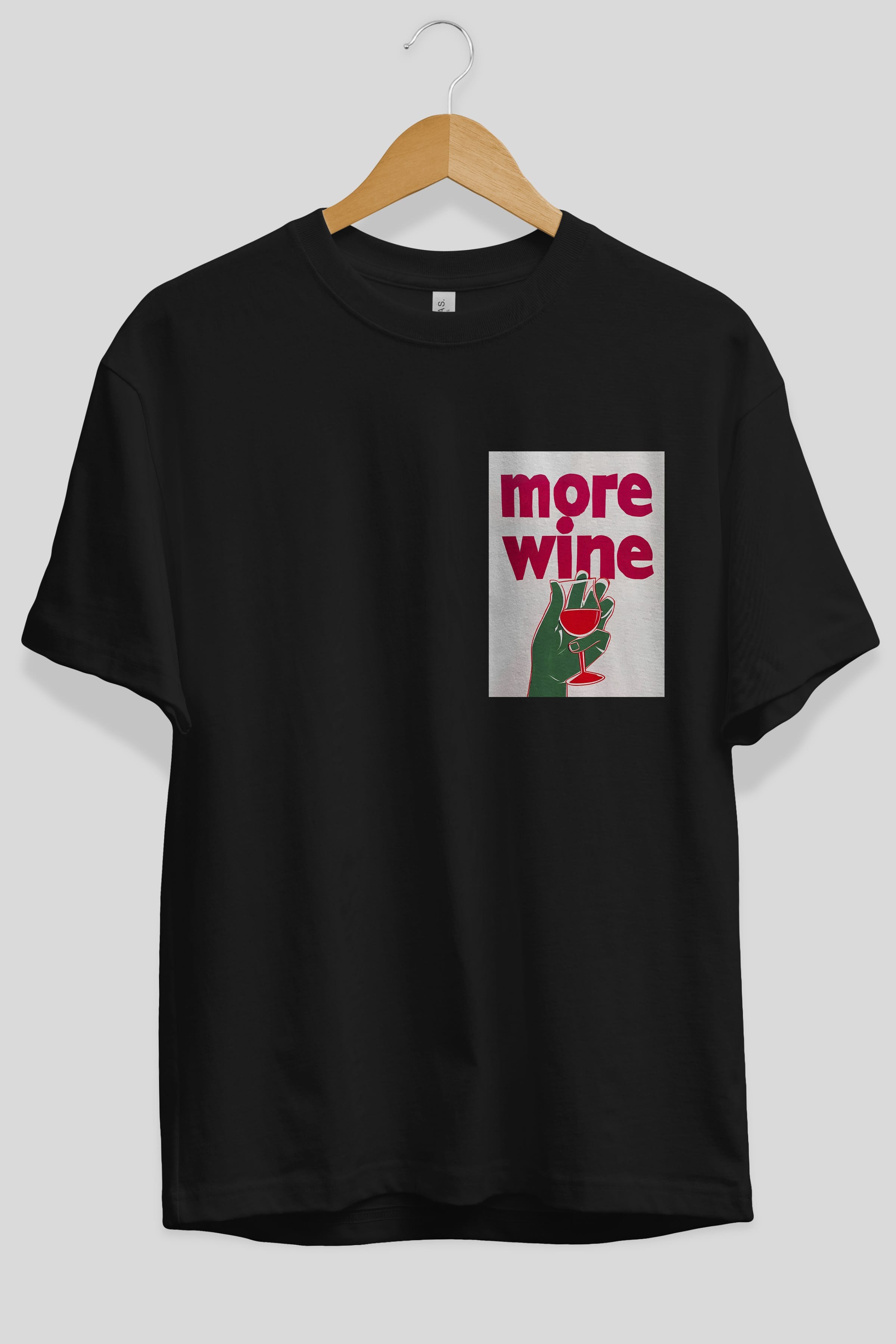 More Wine 3 Ön Sol Baskılı Oversize t-shirt Erkek Kadın Unisex %100 Pamuk Bisiklet Yaka tişort