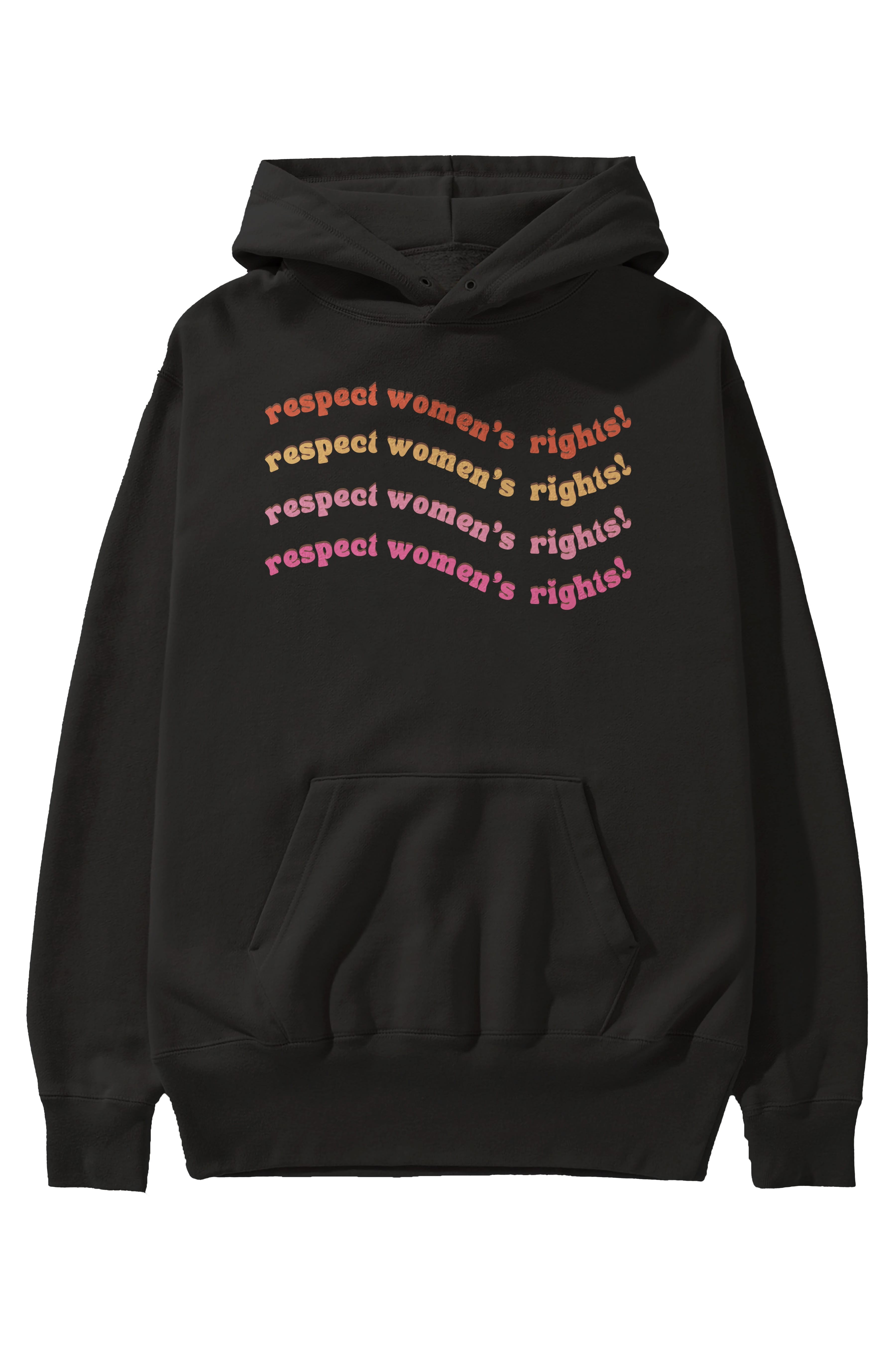 Respect Women Yazılı Ön Baskılı Oversize Hoodie Kapüşonlu Sweatshirt Erkek Kadın Unisex