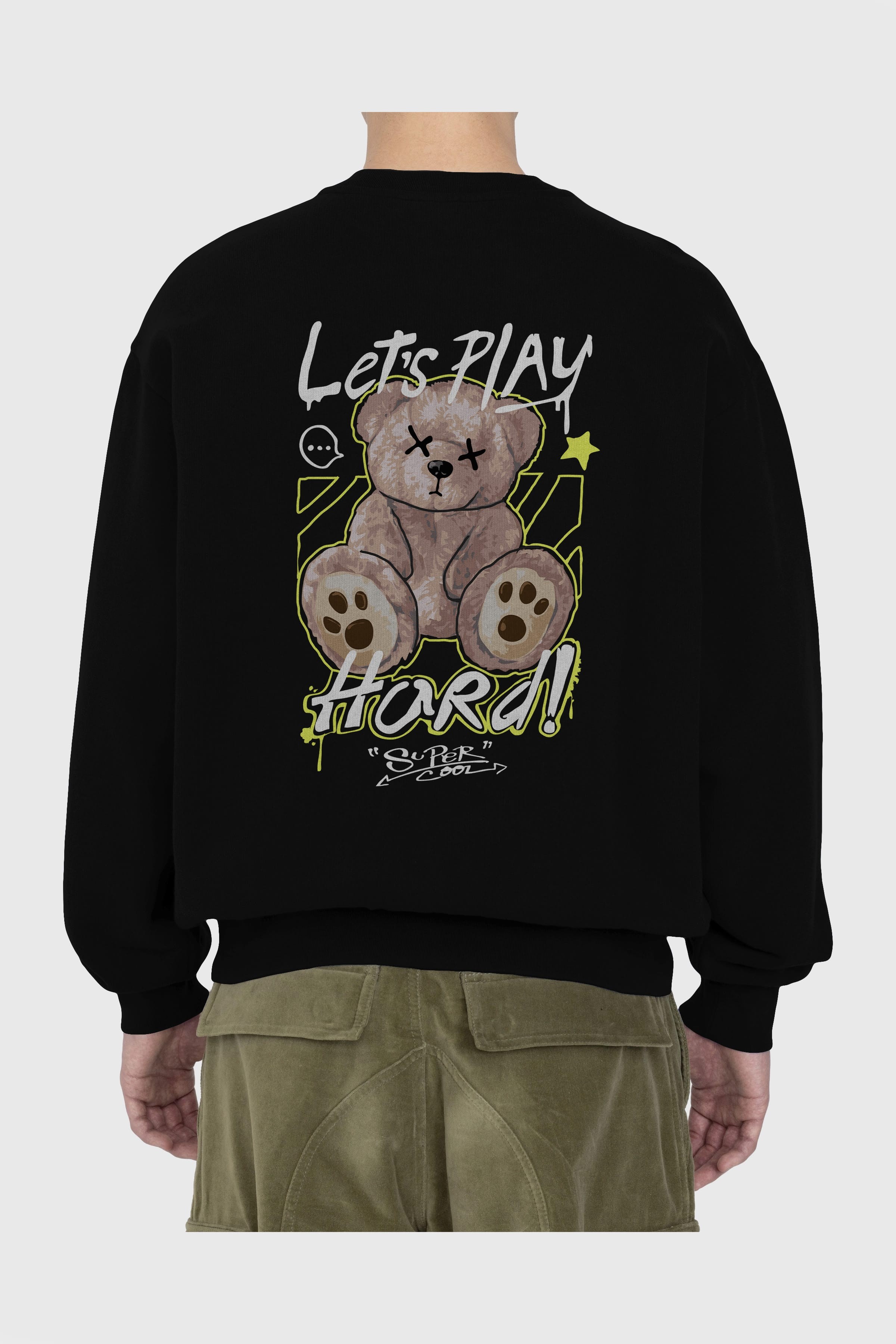 Lets Play Hard Bear Arka Baskılı Oversize Sweatshirt Erkek Kadın Unisex