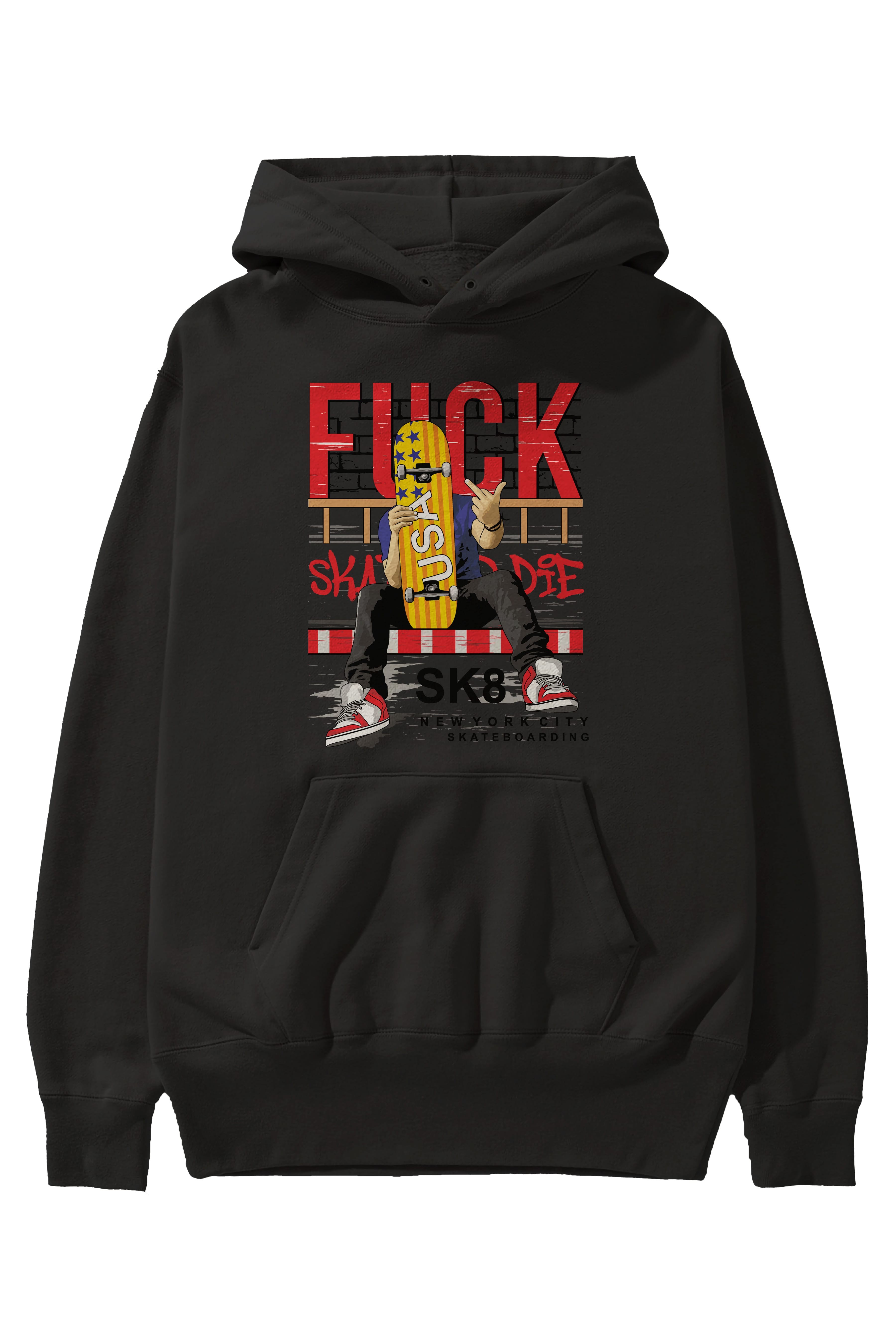 Skate or Die Ön Baskılı Hoodie Oversize Kapüşonlu Sweatshirt Erkek Kadın Unisex