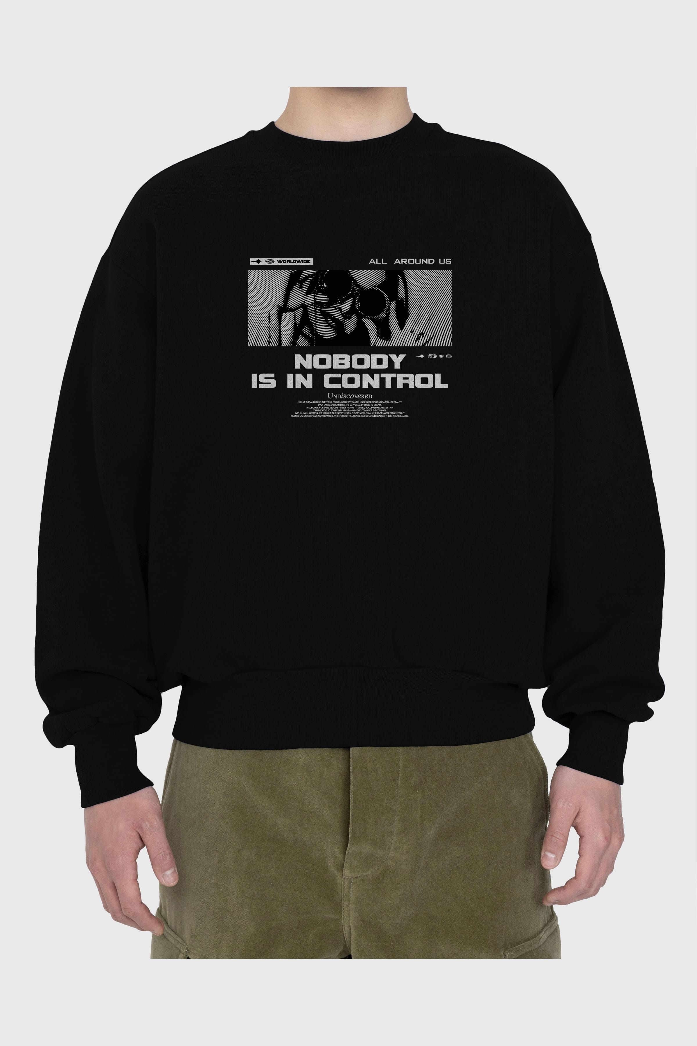 Nobody is in Control Ön Baskılı Oversize Sweatshirt Erkek Kadın Unisex